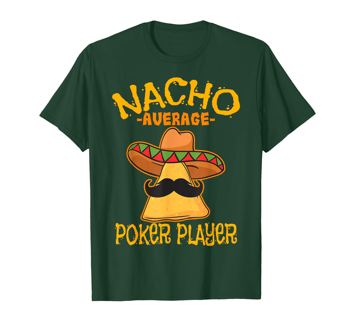 Nacho Average Poker Player Mexican Card Games Cinco De Mayo T-Shirt