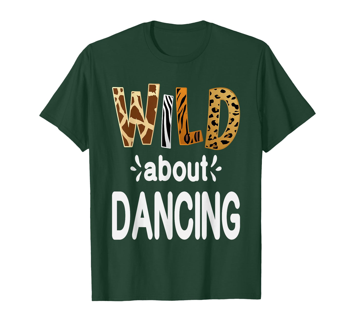 Wild About Dancing, Dancer and Dancing Lover T-Shirt