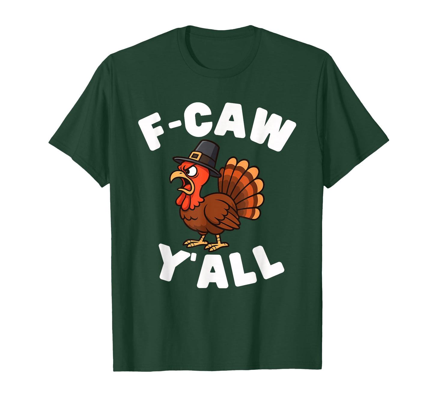 F-CAW-Yall Funny Turkey Doing Rooster Chicken Crow Men Women T-Shirt