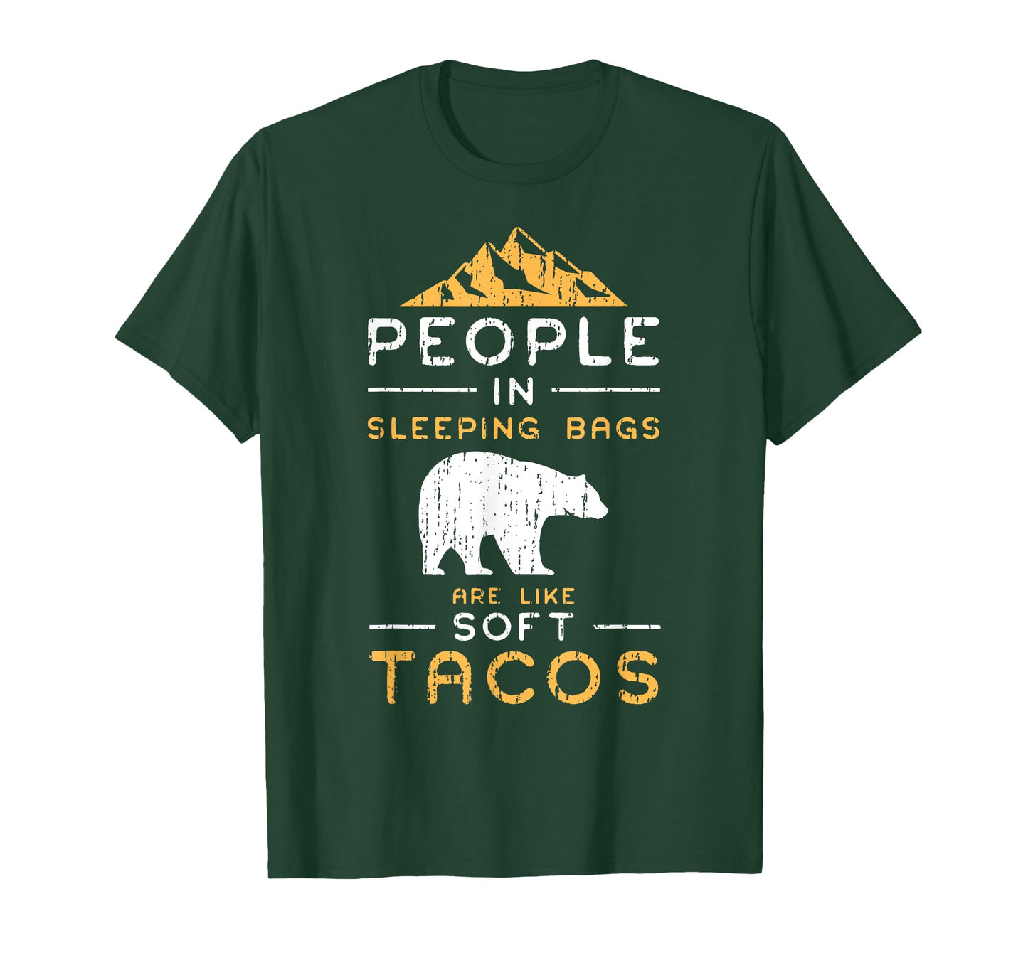 People In Sleeping Bags Are Like Soft Tacos Shirt T-Shirt