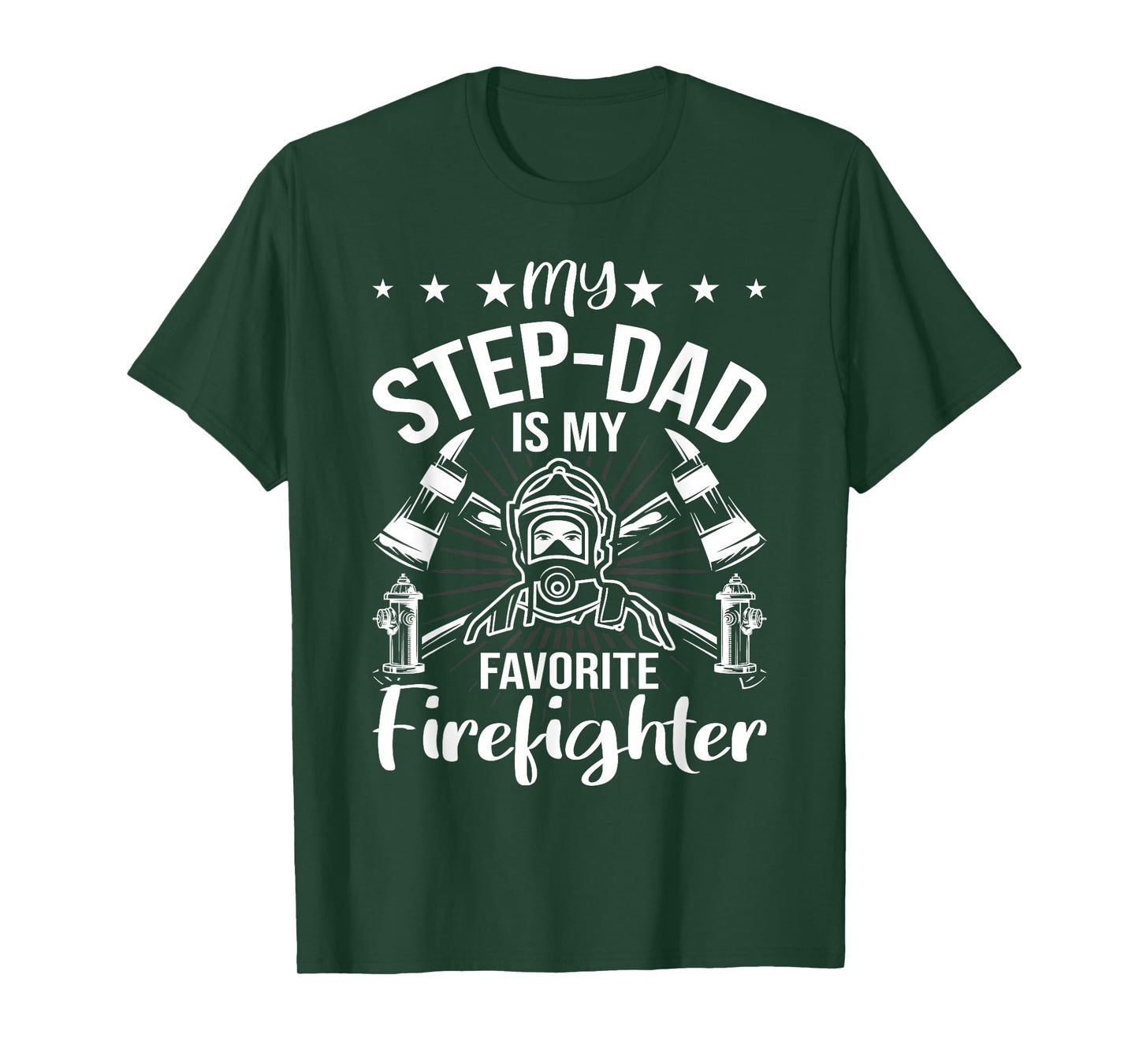 My Step-dad Is My Favorite Firefighter stepdad T-Shirt