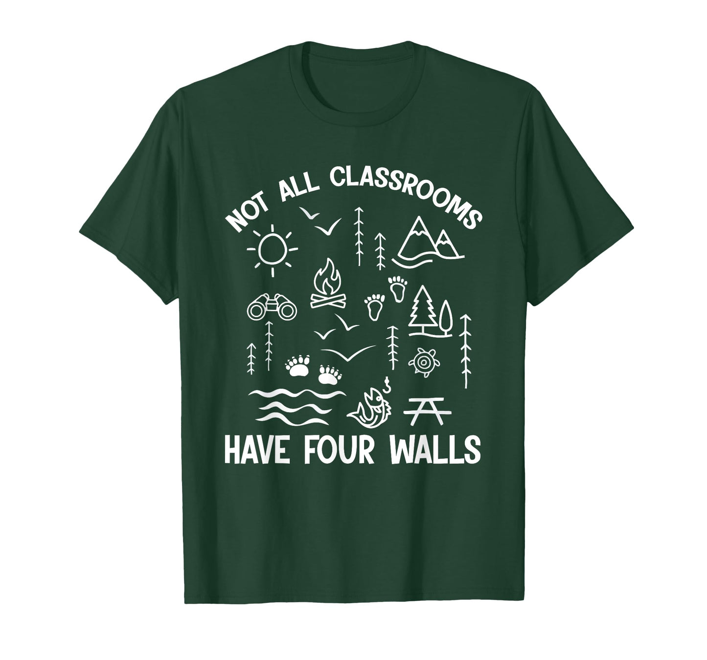 Homeschool Nature Learning Not All Classroom Have Four Walls T-Shirt