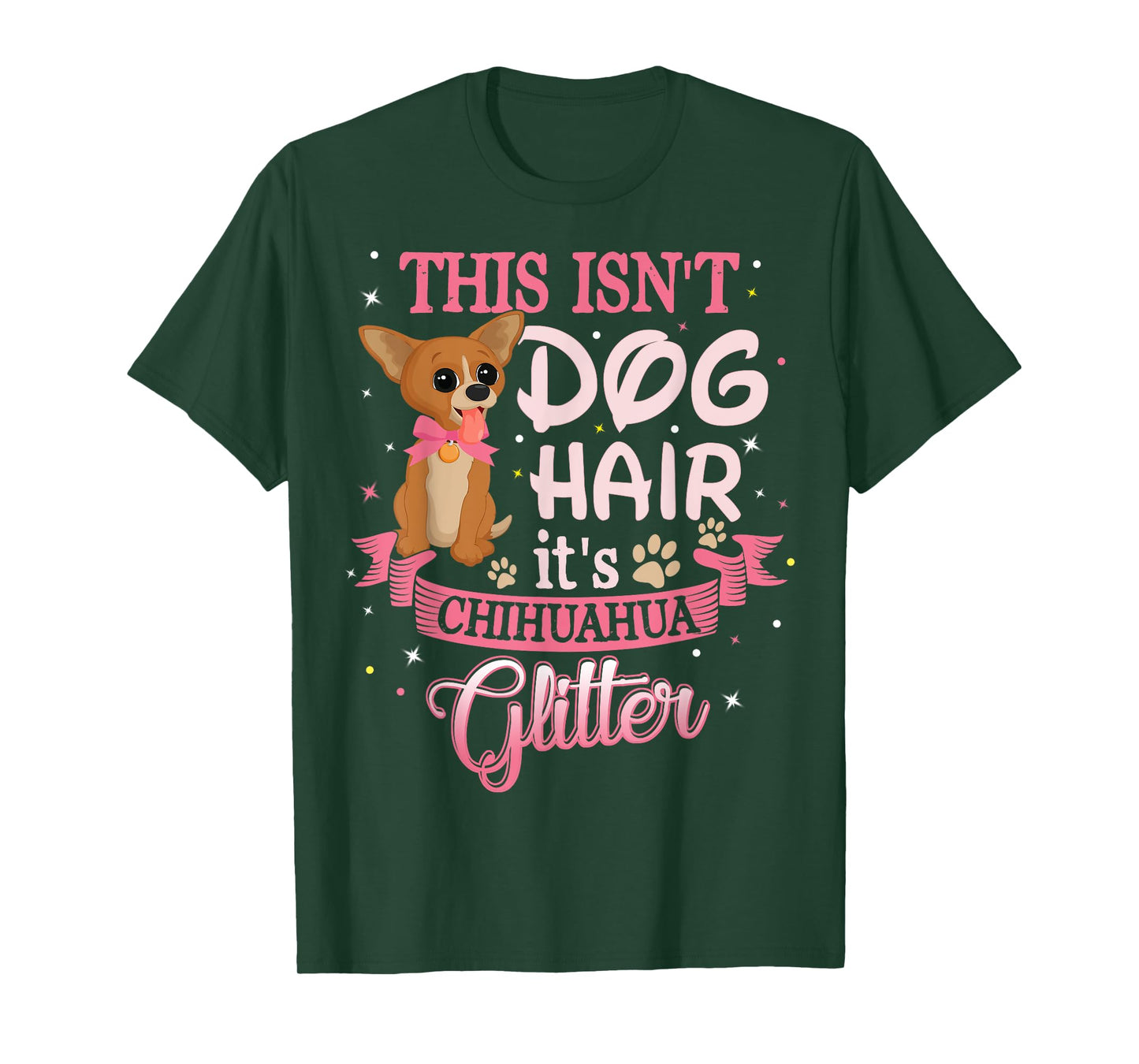 This Isn't Dog Hair Its Chihuahua Glitter Chico Dog Taco Fun T-Shirt for Men Women Kids