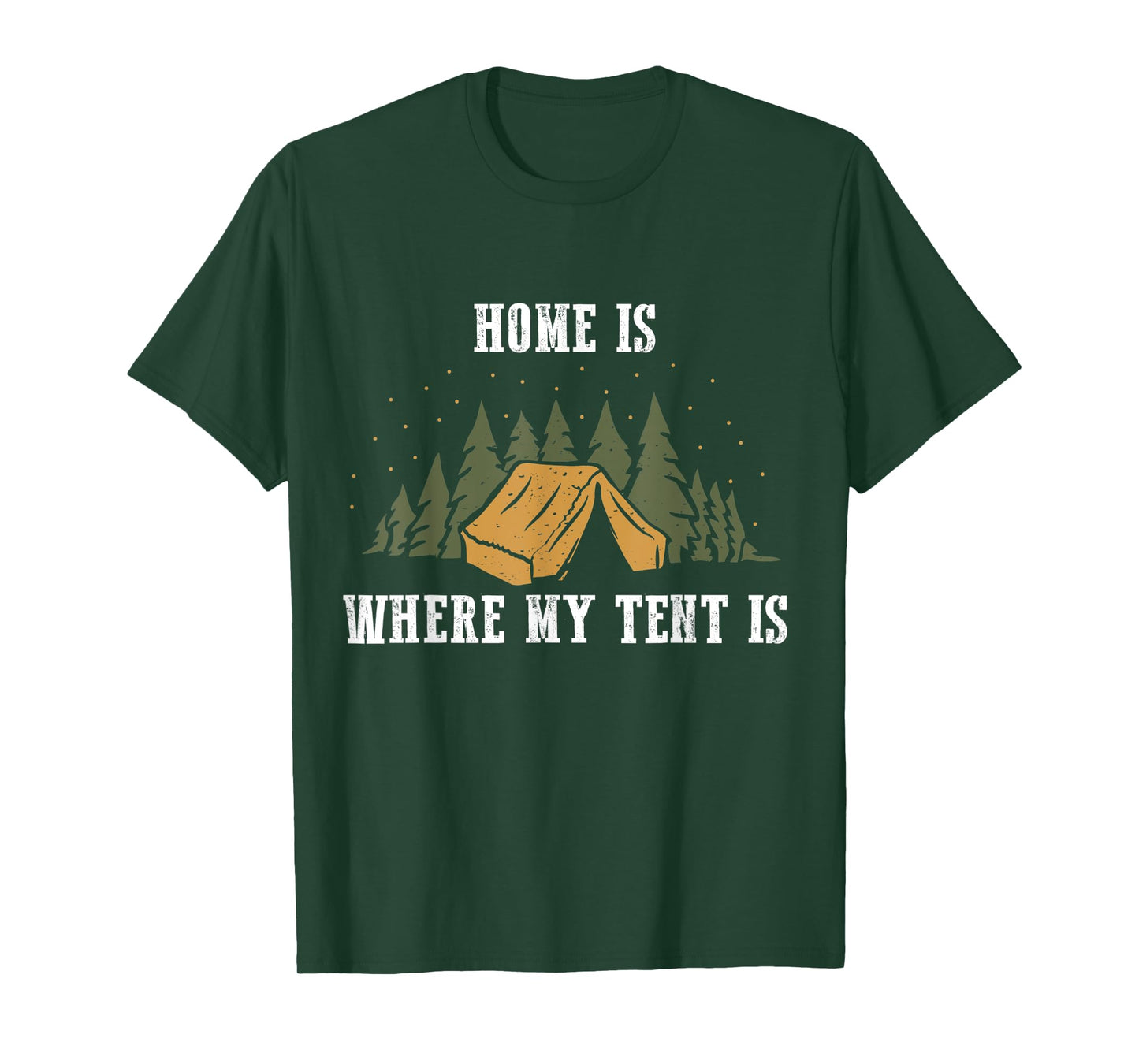 Home is where my tent is T-Shirt
