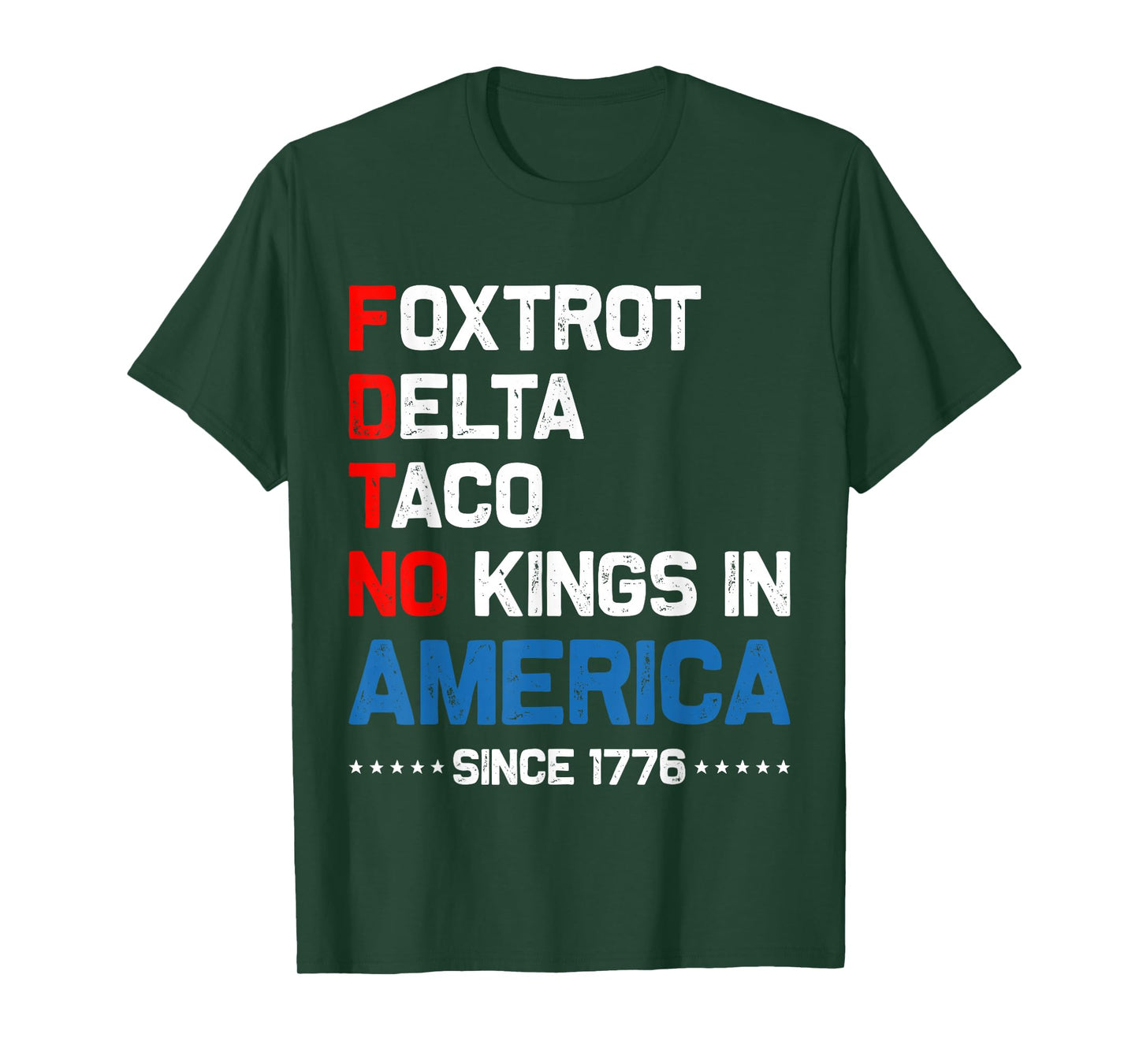 Foxtrot Delta Taco No King In America Since 1776 4th of July T-Shirt