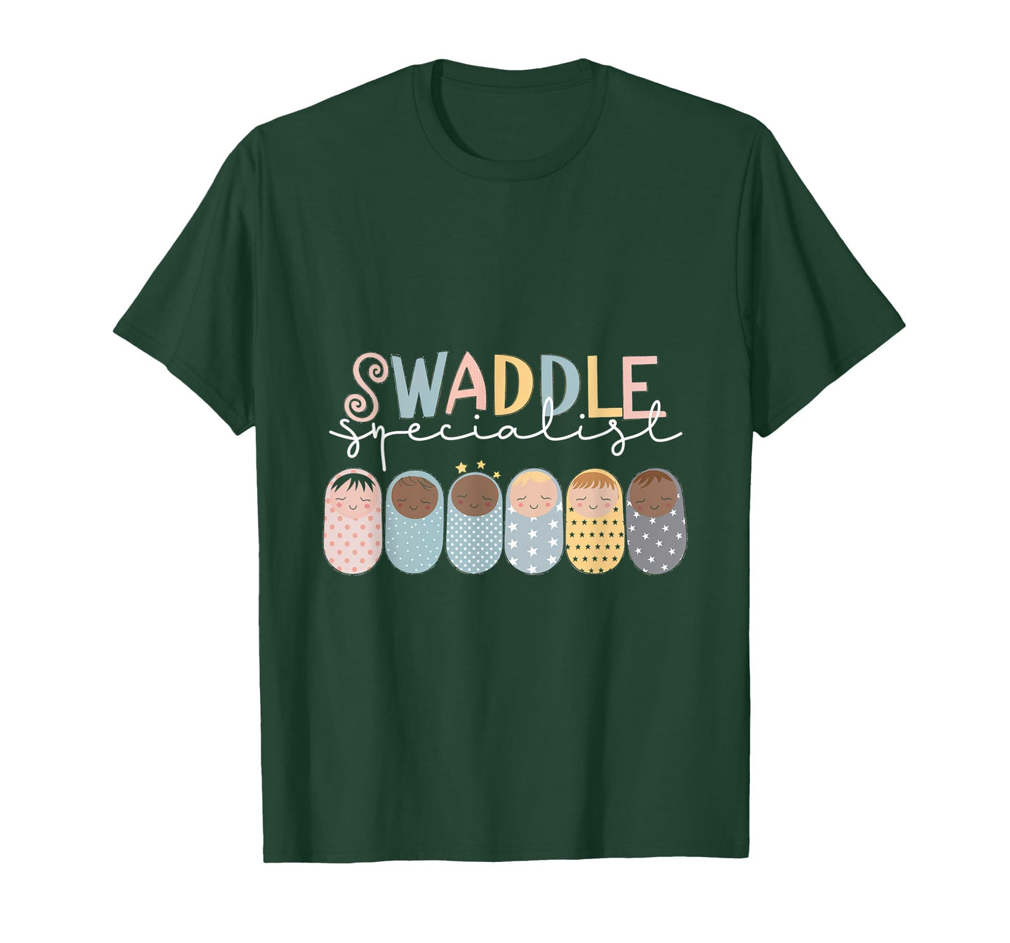 Swaddle Specialist Baby Nurse Kid Care Swaddler T-Shirt