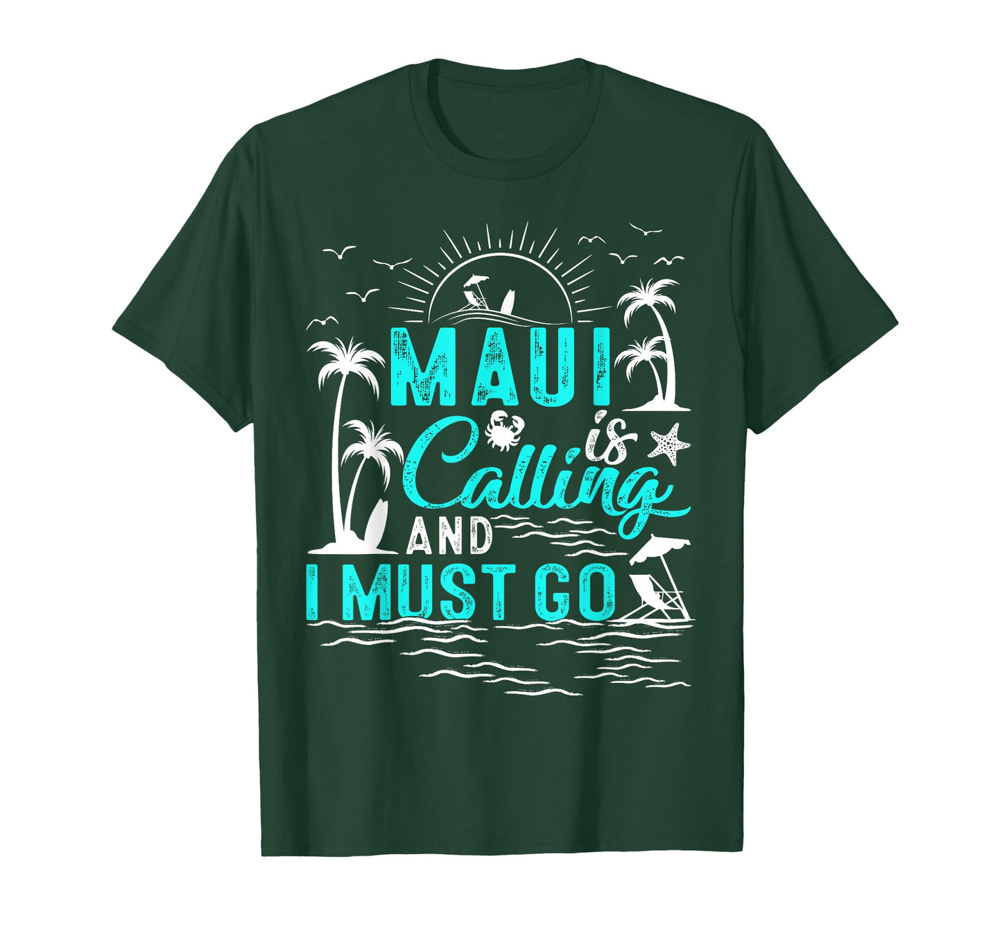 Maui Is Calling And I Must Go Hawaii Beach Vacation Summer T-Shirt