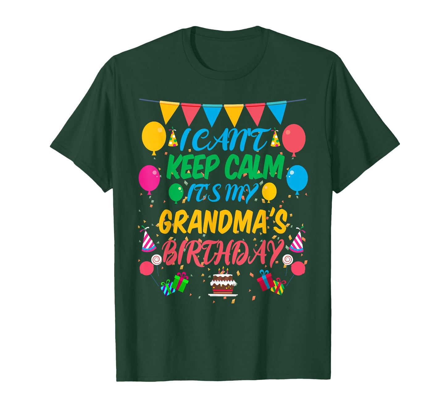 I Can't Keep Calm It's My Grandma Birthday T-Shirt
