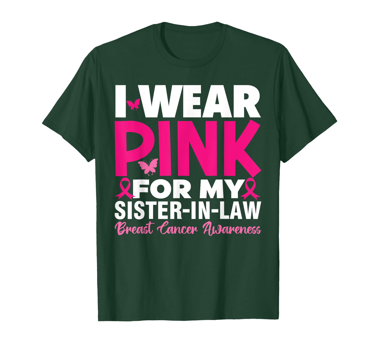 I Wear Pink For My Sister In Law Breast Cancer Awareness T-Shirt