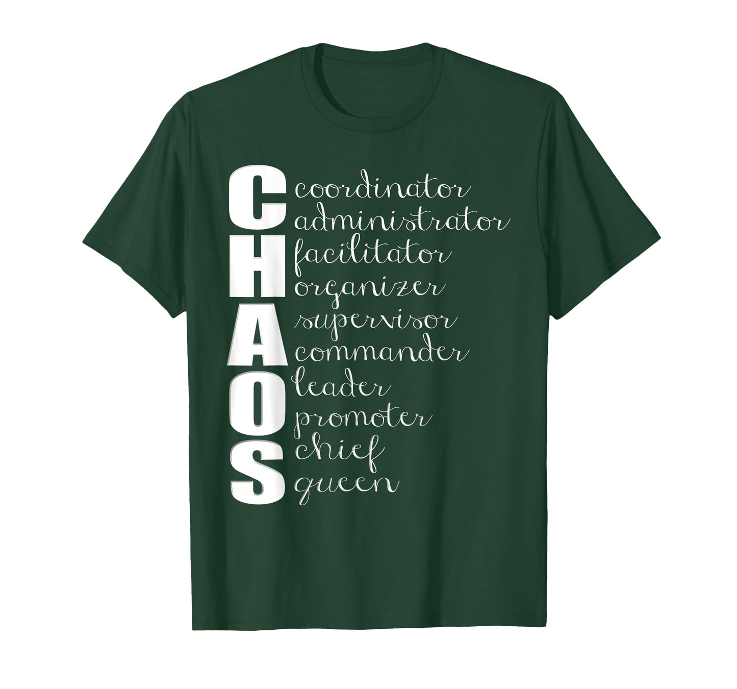 Chaos Coordinator Administrator Supervisor Leader Queen T-Shirt