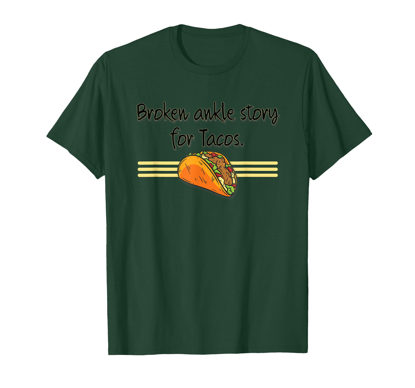 Funny Broken Ankle Story for Tacos Get Well Recovery Humour T-Shirt