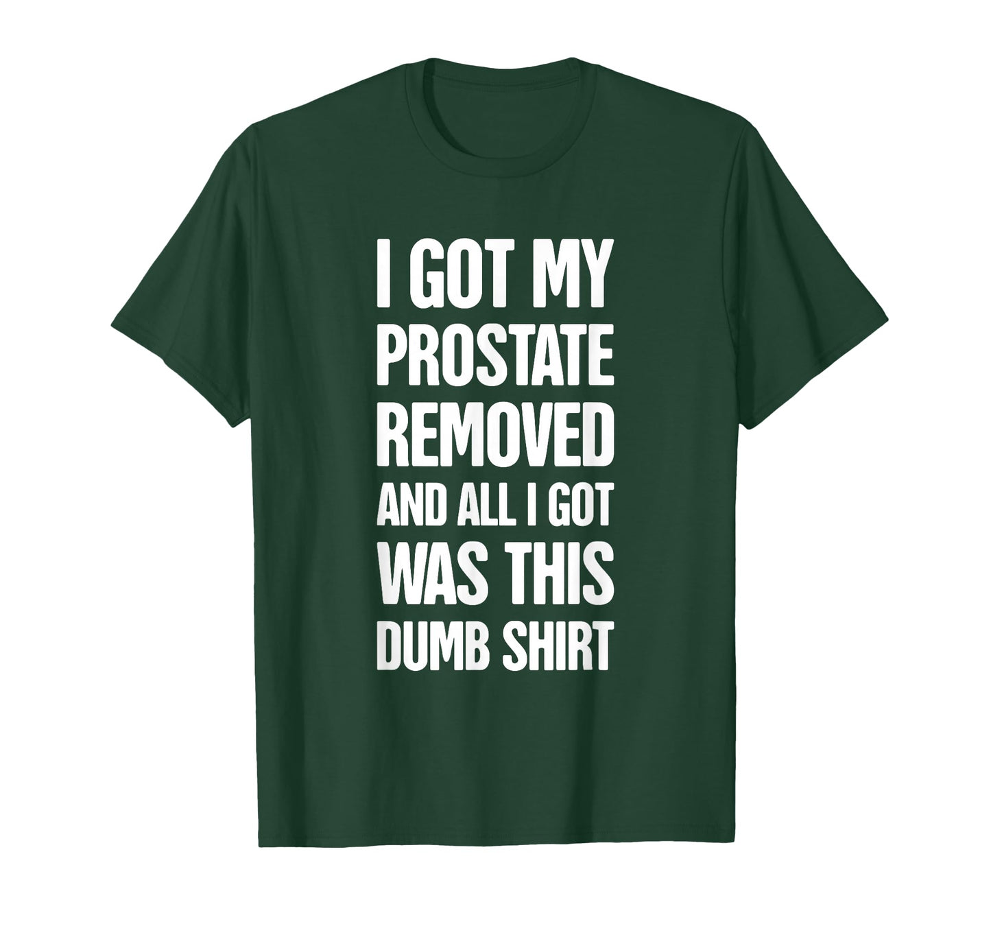 Funny Prostate Removal Surgery Get Well Gift - Prostate T-Shirt