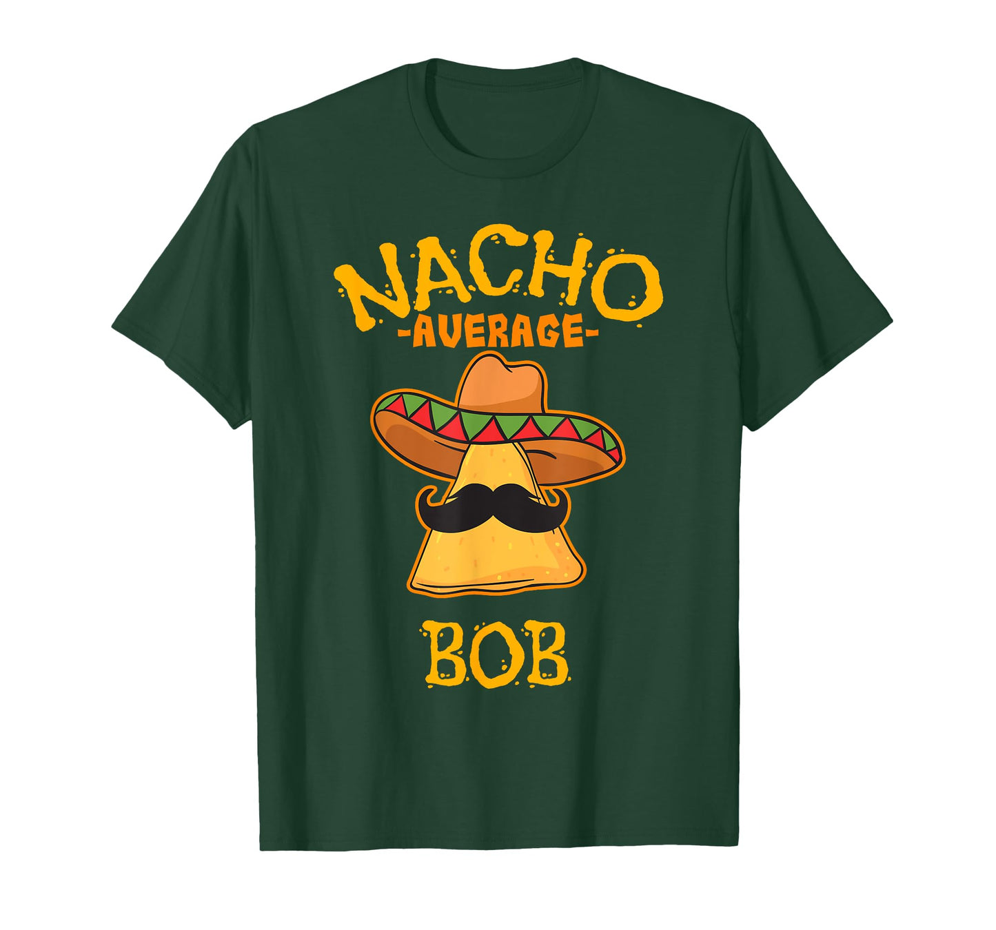 Nacho Average Bob Personalized Name Funny Taco T-Shirt