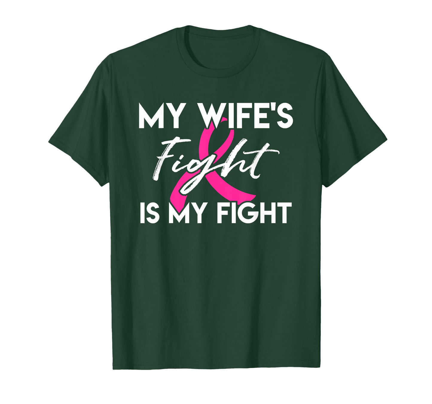 My Wife's Fight Is My Fight Breast Cancer Support T-Shirt