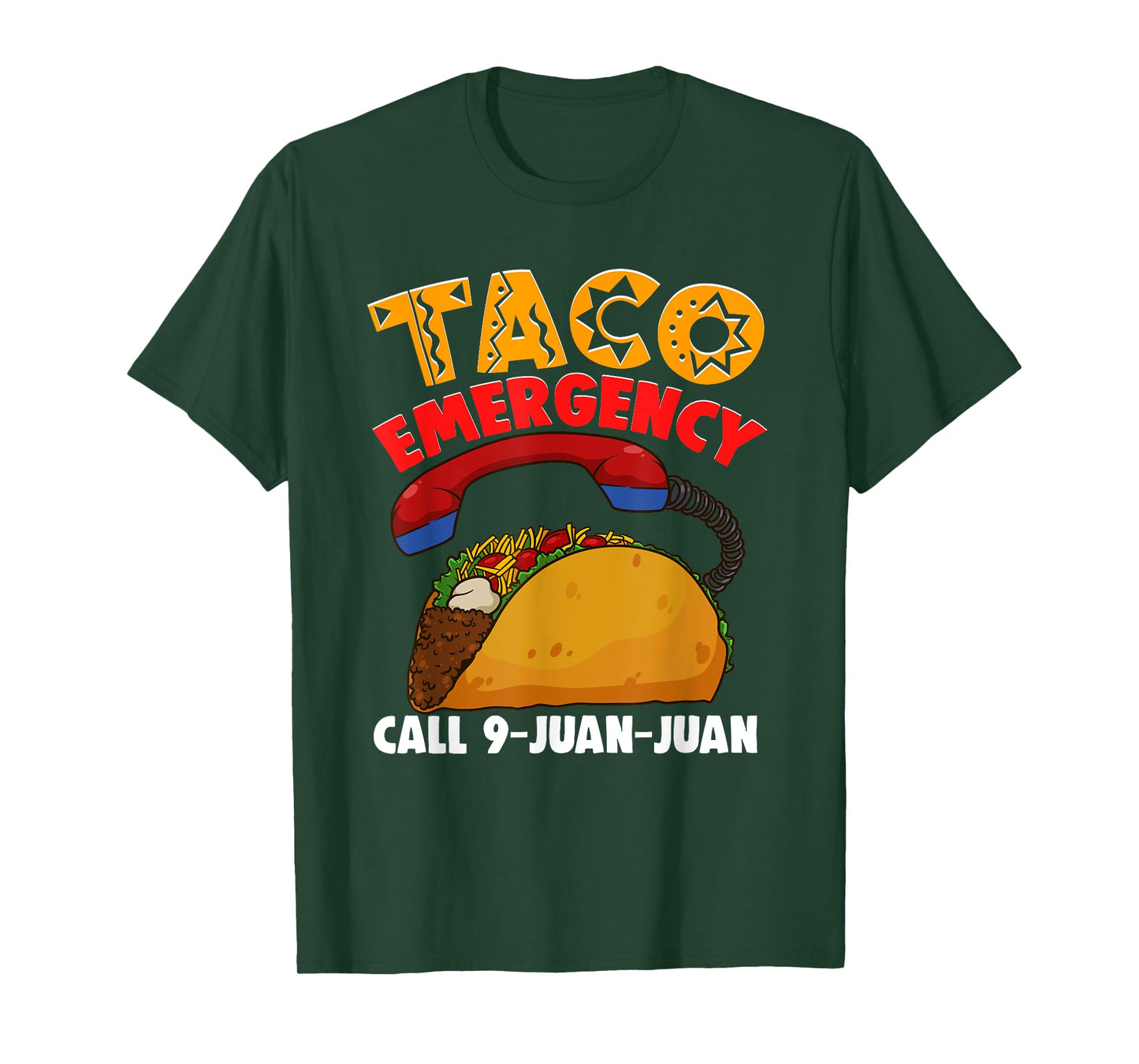 Taco Emergency Call 9 Juan Juan Cinco De Mayo Party Funny T-Shirt