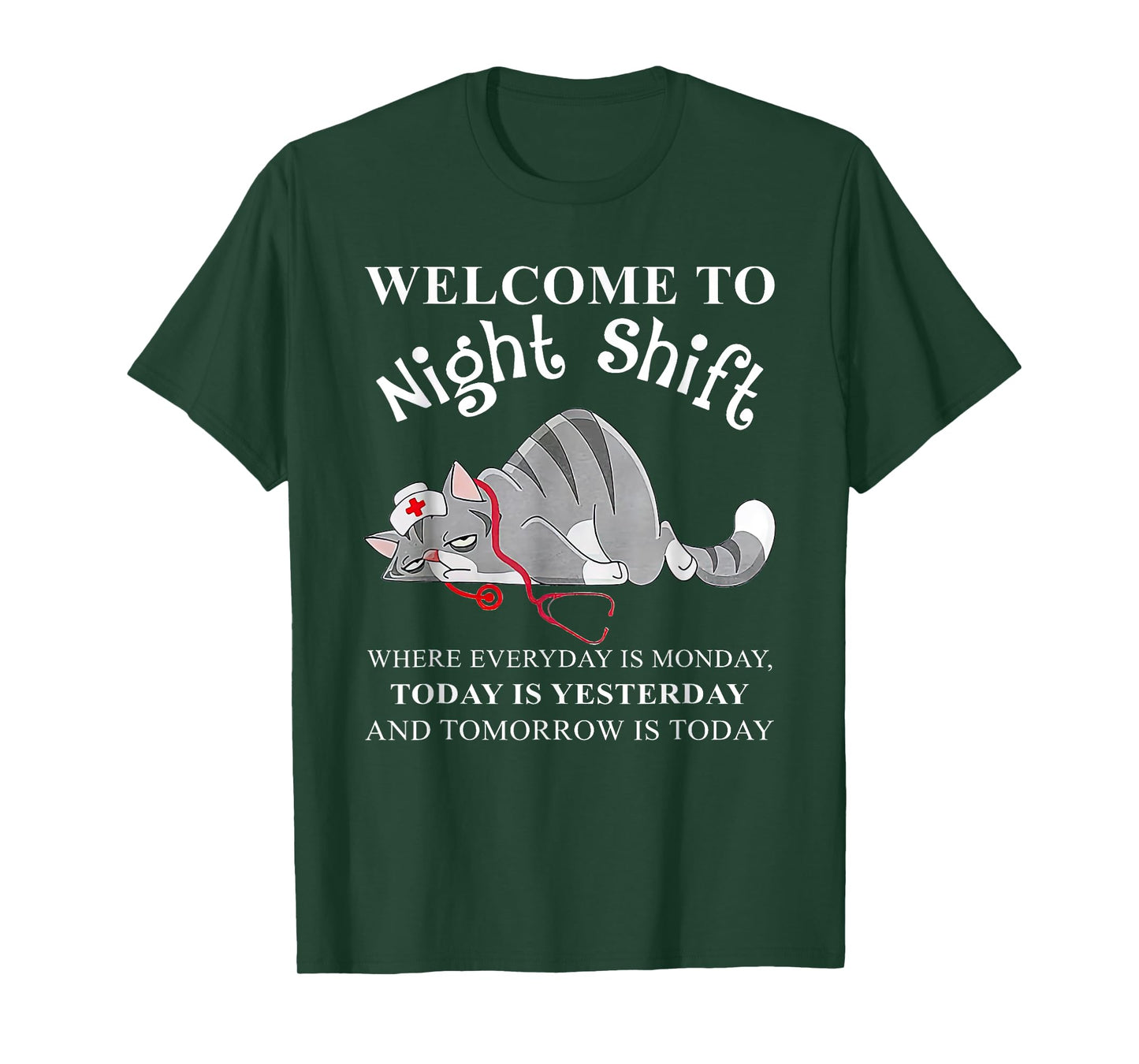 Cat Welcome To Night Shift Where Everyday Is Monday Men Women T-Shirt