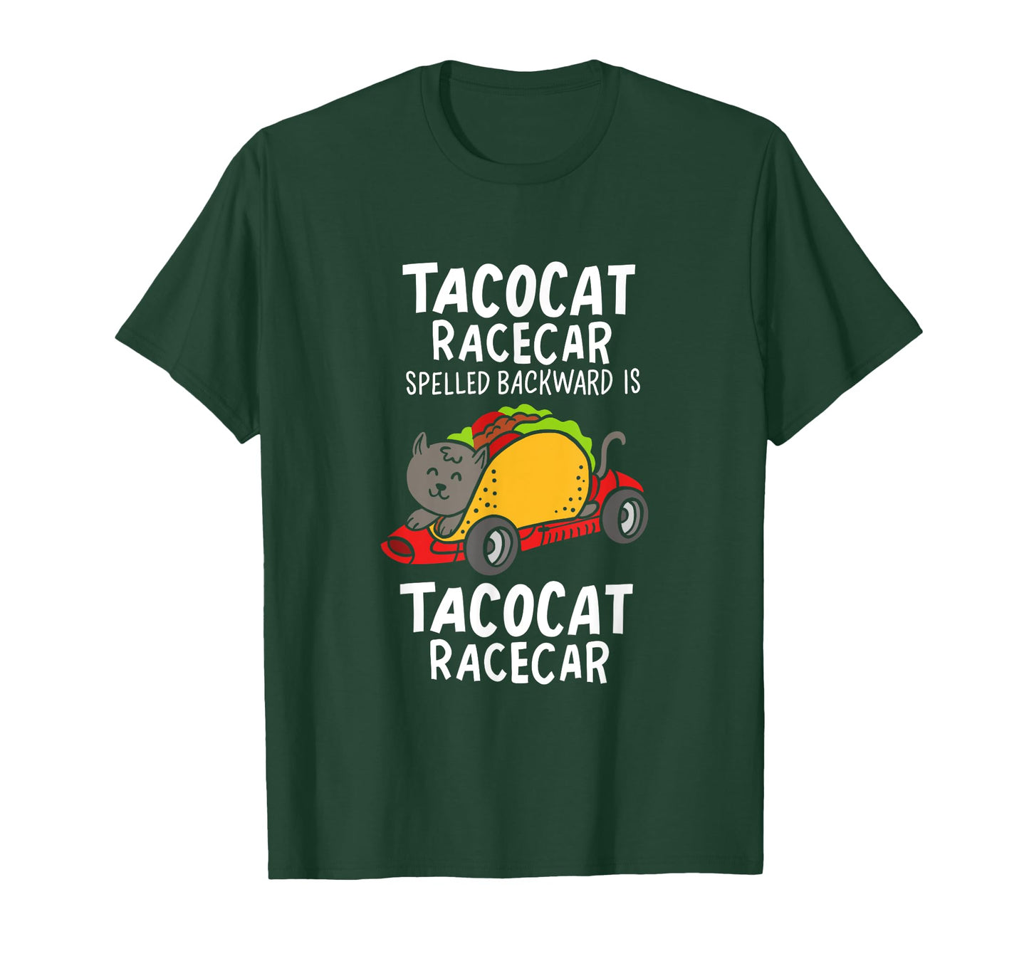 Tacocat Racecar Spelled Backward Is Tacocat Racecar Taco Cat Men Women T-Shirt