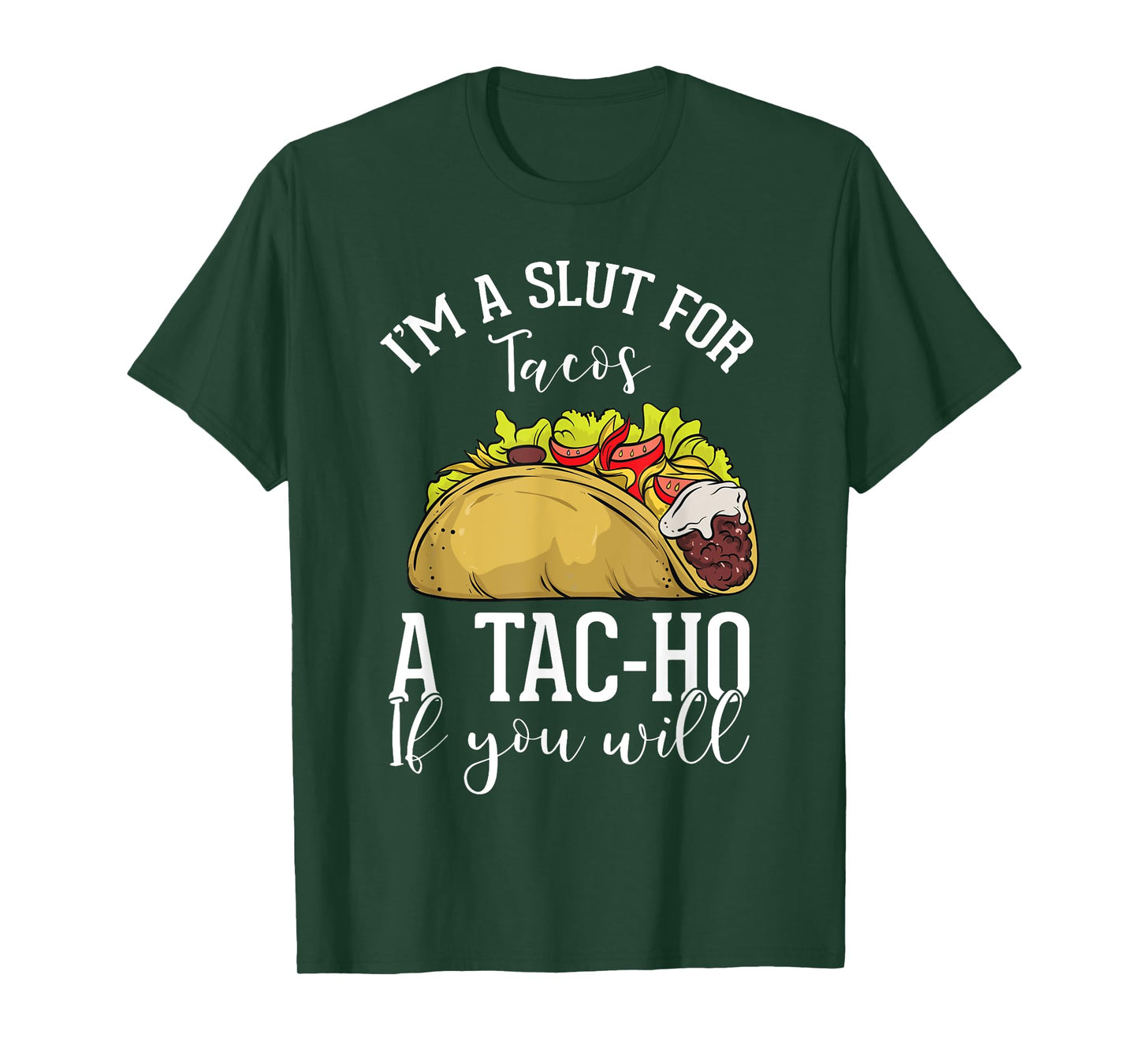 Taco Lovers Mexican Foods Foodies Fast Food Consumers Tac-Ho T-Shirt