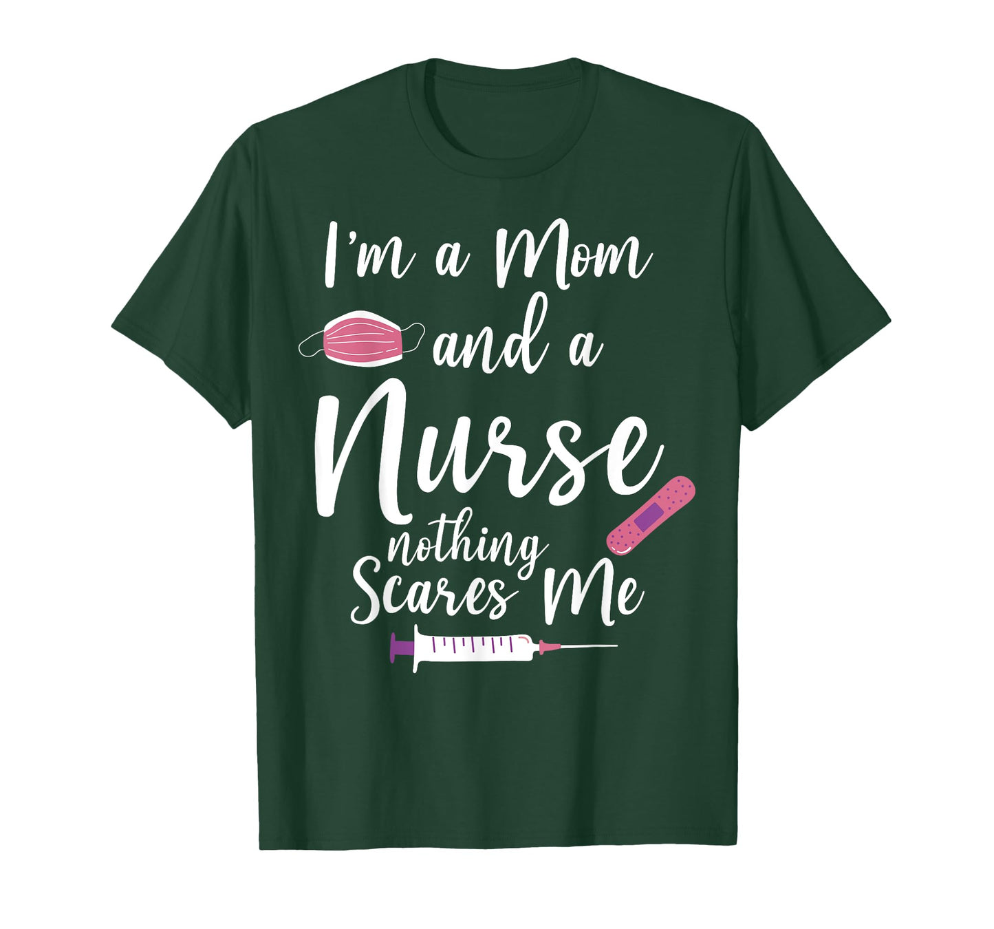Wife, Women and I´m a Mom and a Nurse, nothing scares me T-Shirt