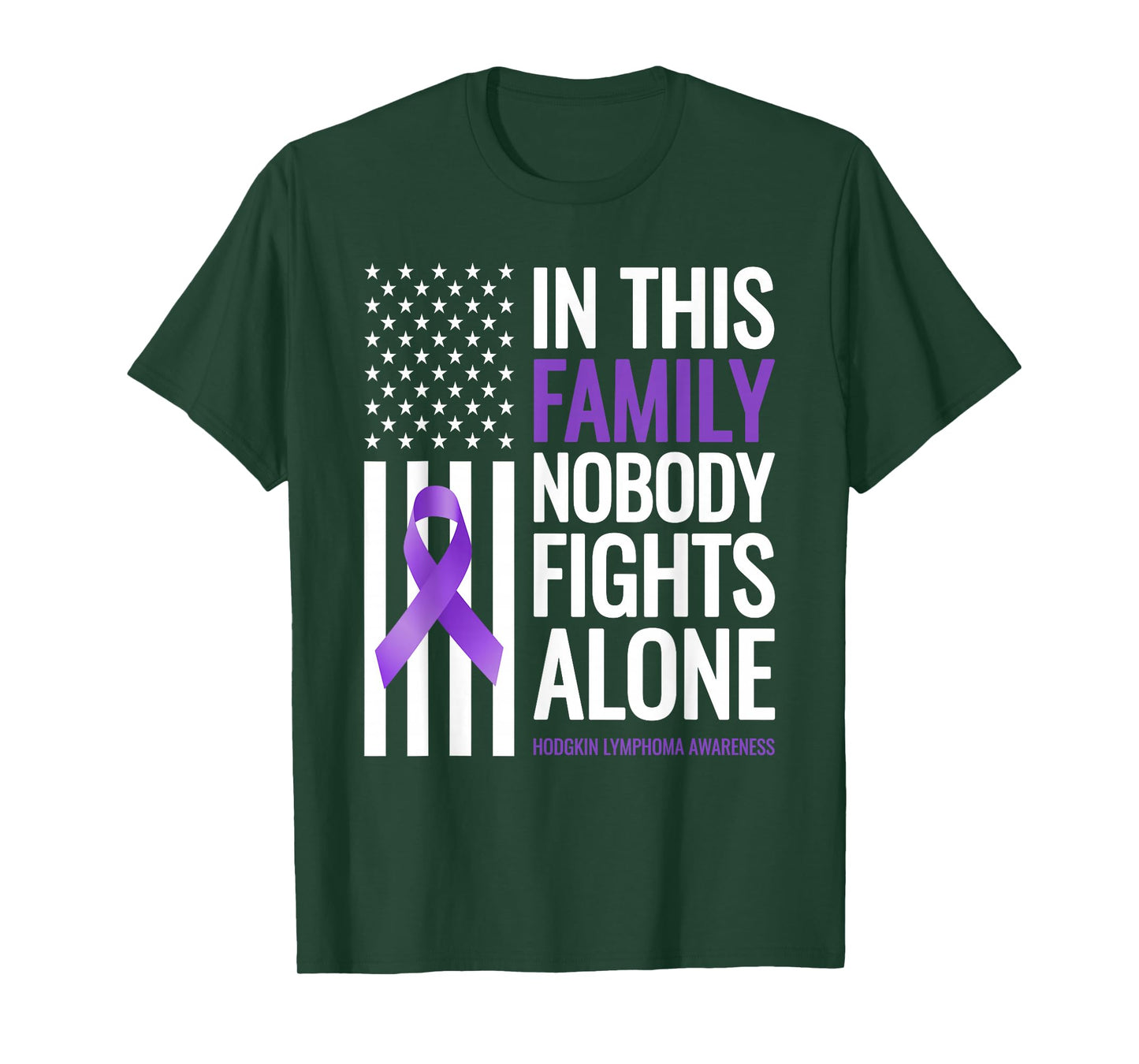 In This Family Nobody fight Alone Hodgkin Lymphoma Awareness T-Shirt
