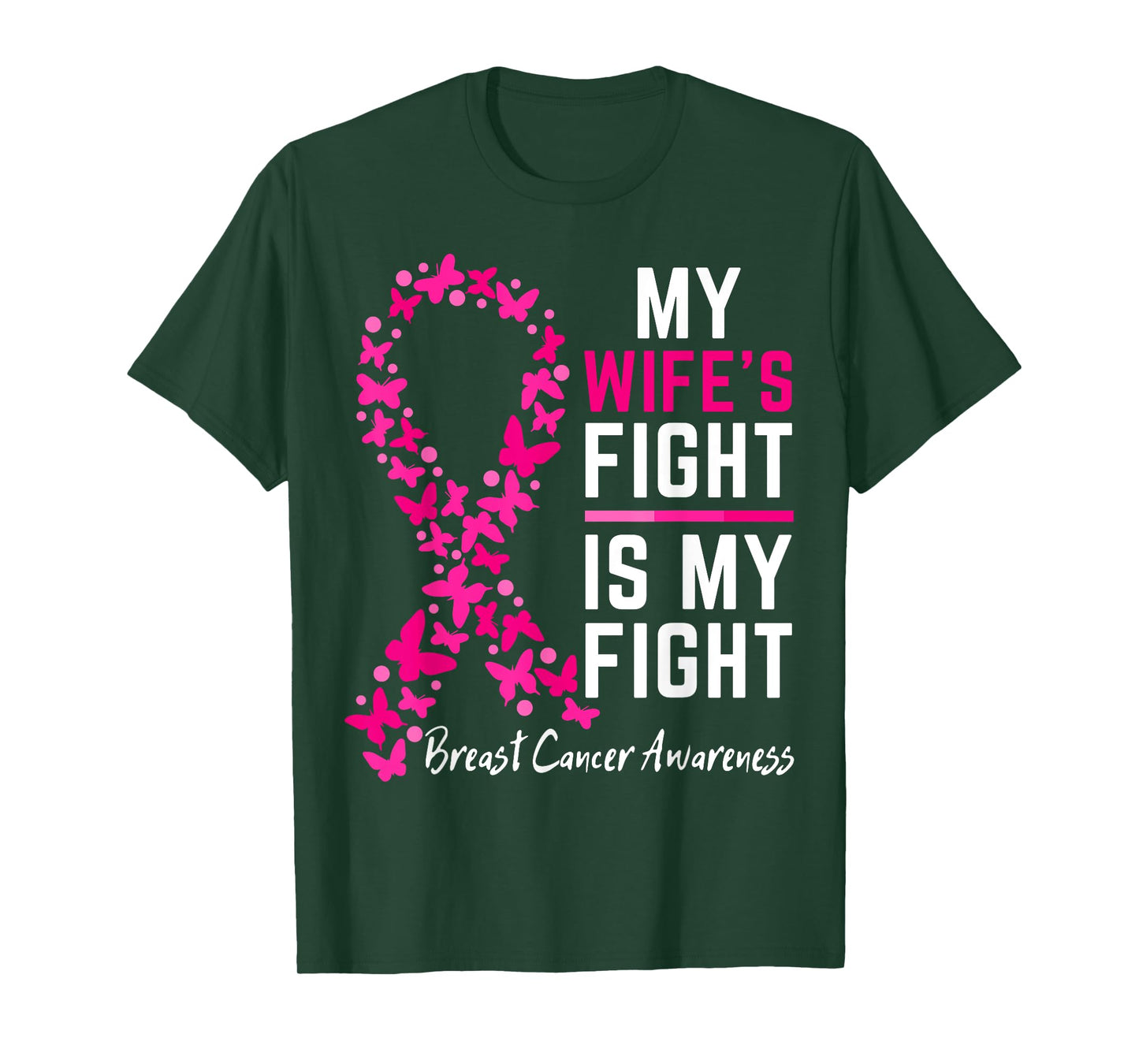 My Wife's Fight is My Fight Support Breast cancer awareness T-Shirt