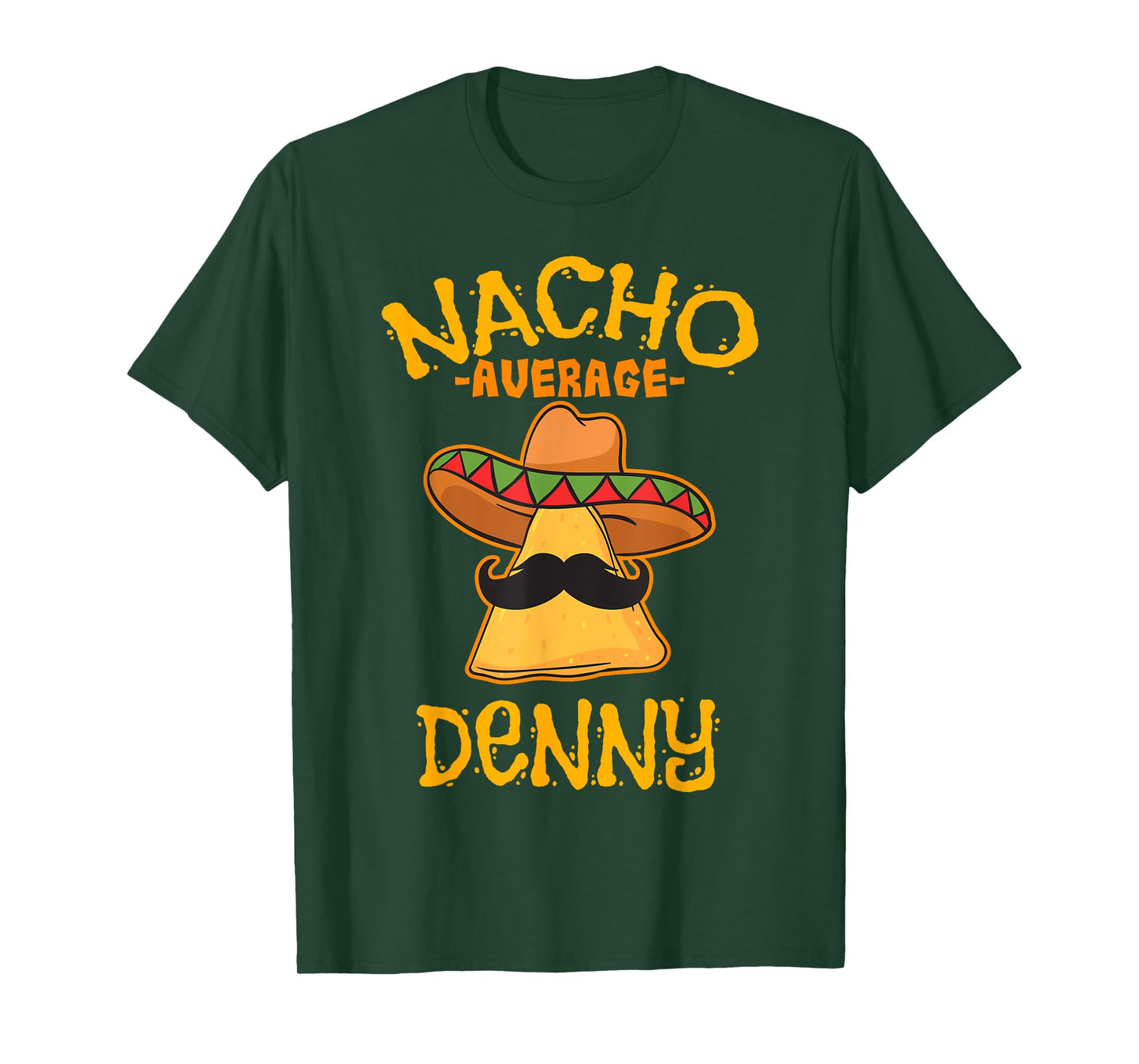Nacho Average Denny Personalized Name Funny Taco T-Shirt