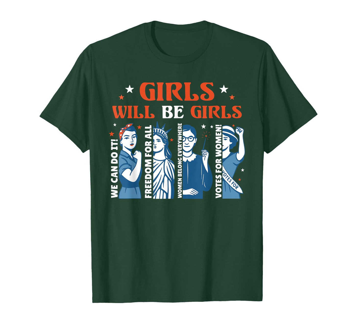 Girl Will Be Girls Patriotic Feminist 4th Of July USA Women T-Shirt