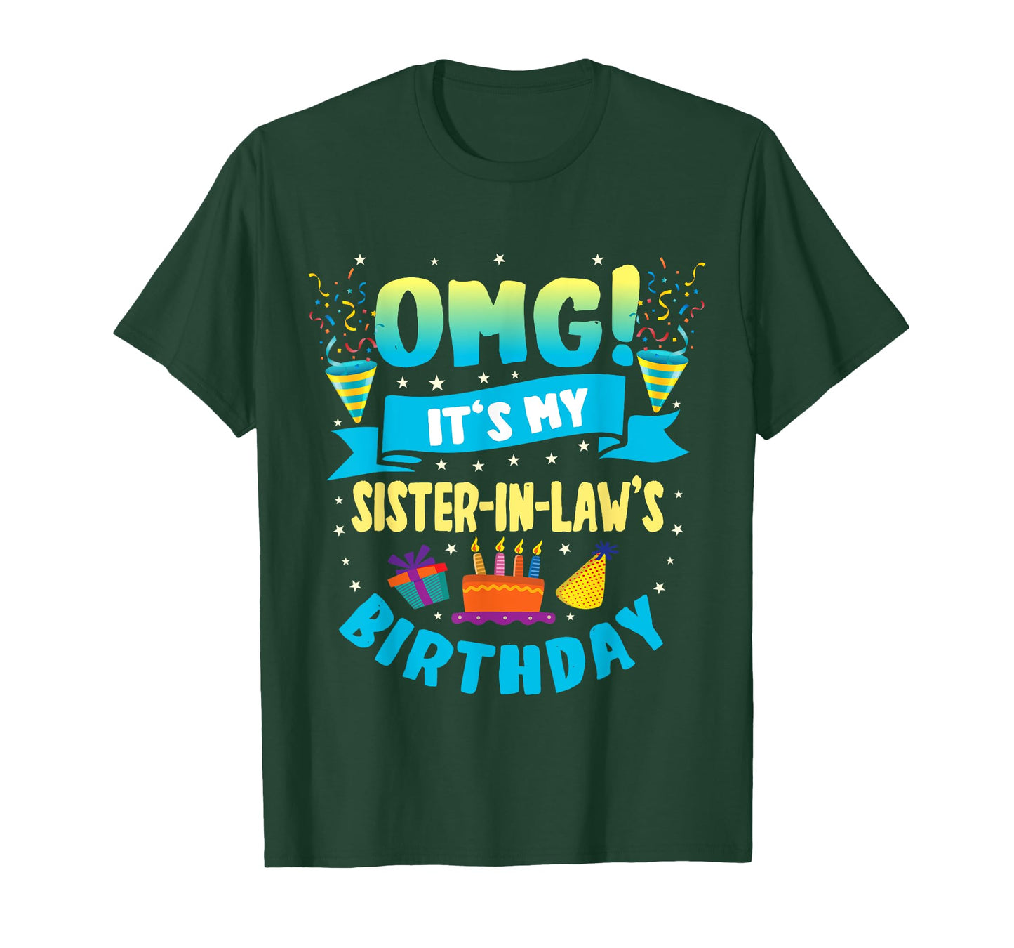 OMG It's My Sister in Law Birthday T-Shirt