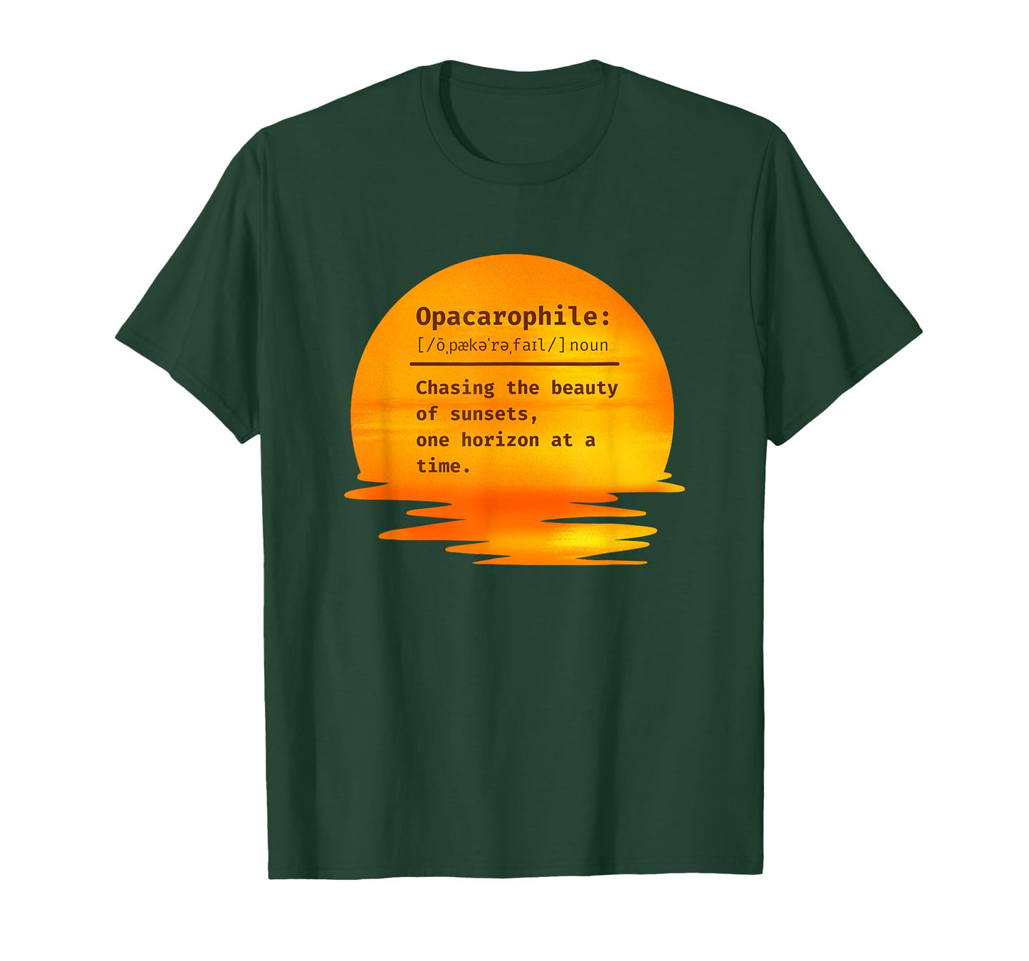 Opacarophile: Chasing the beauty of sunsets T-Shirt
