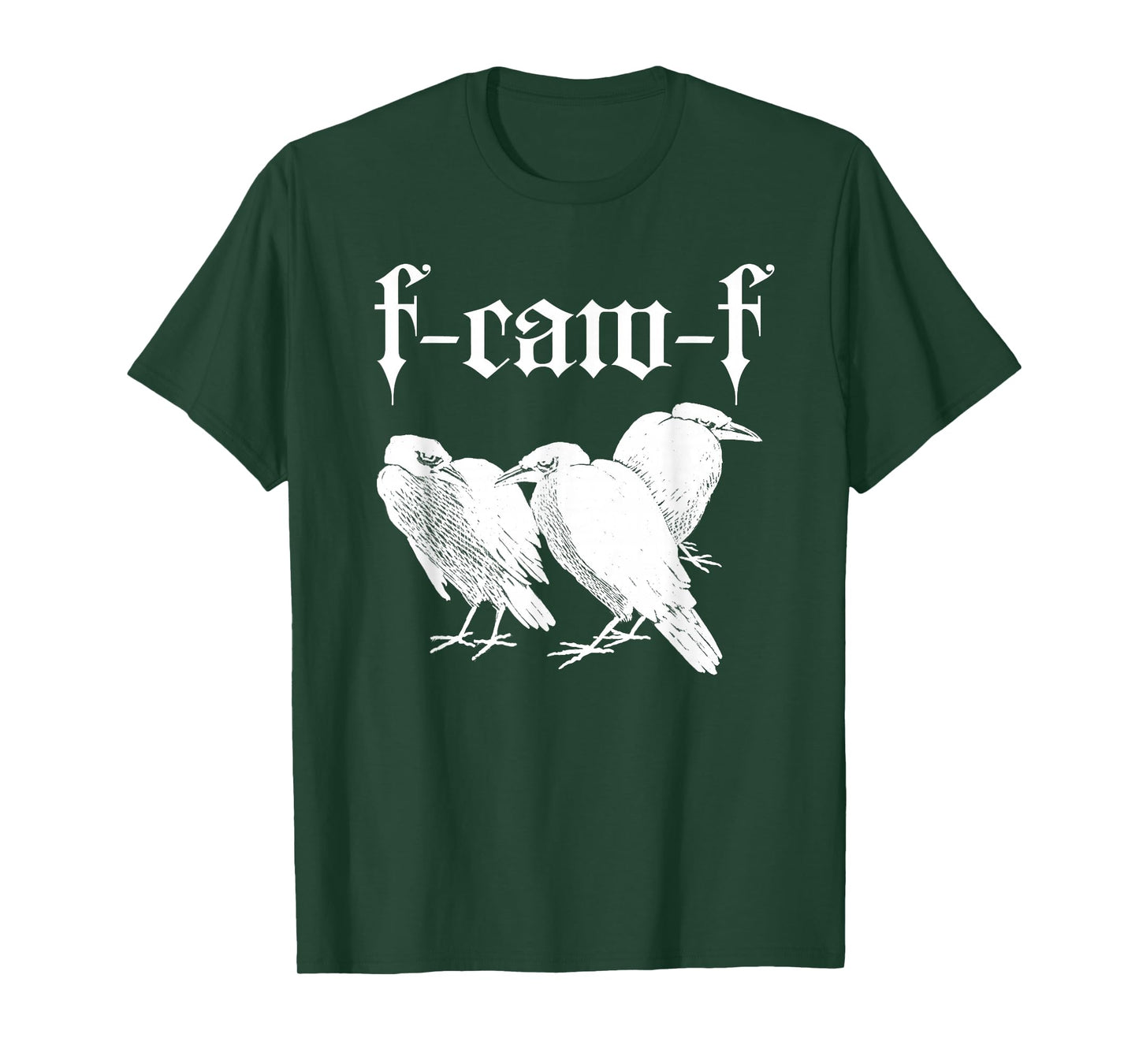 F-CAW-F (Raven Crow Graphic) T-Shirt