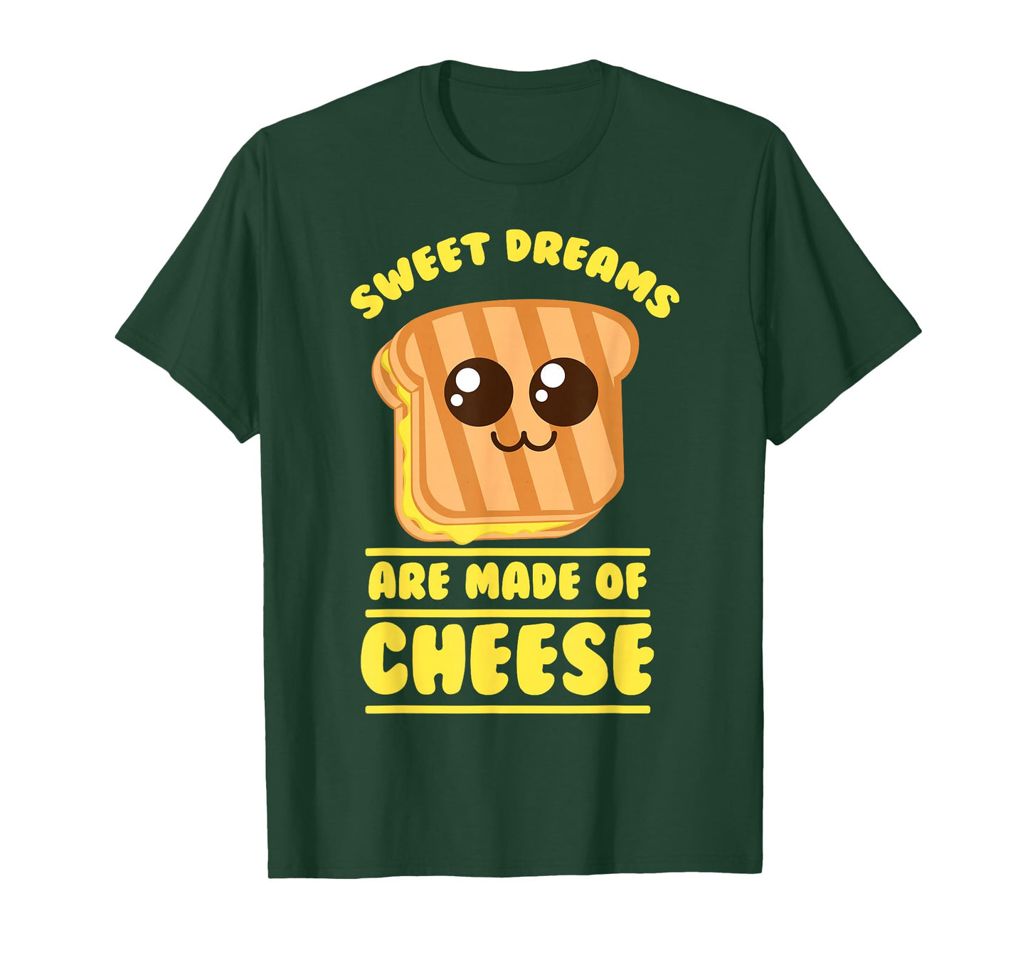 Funny Unique Sweet Dreams Are Made Of Cheese Shirt Gift T-Shirt
