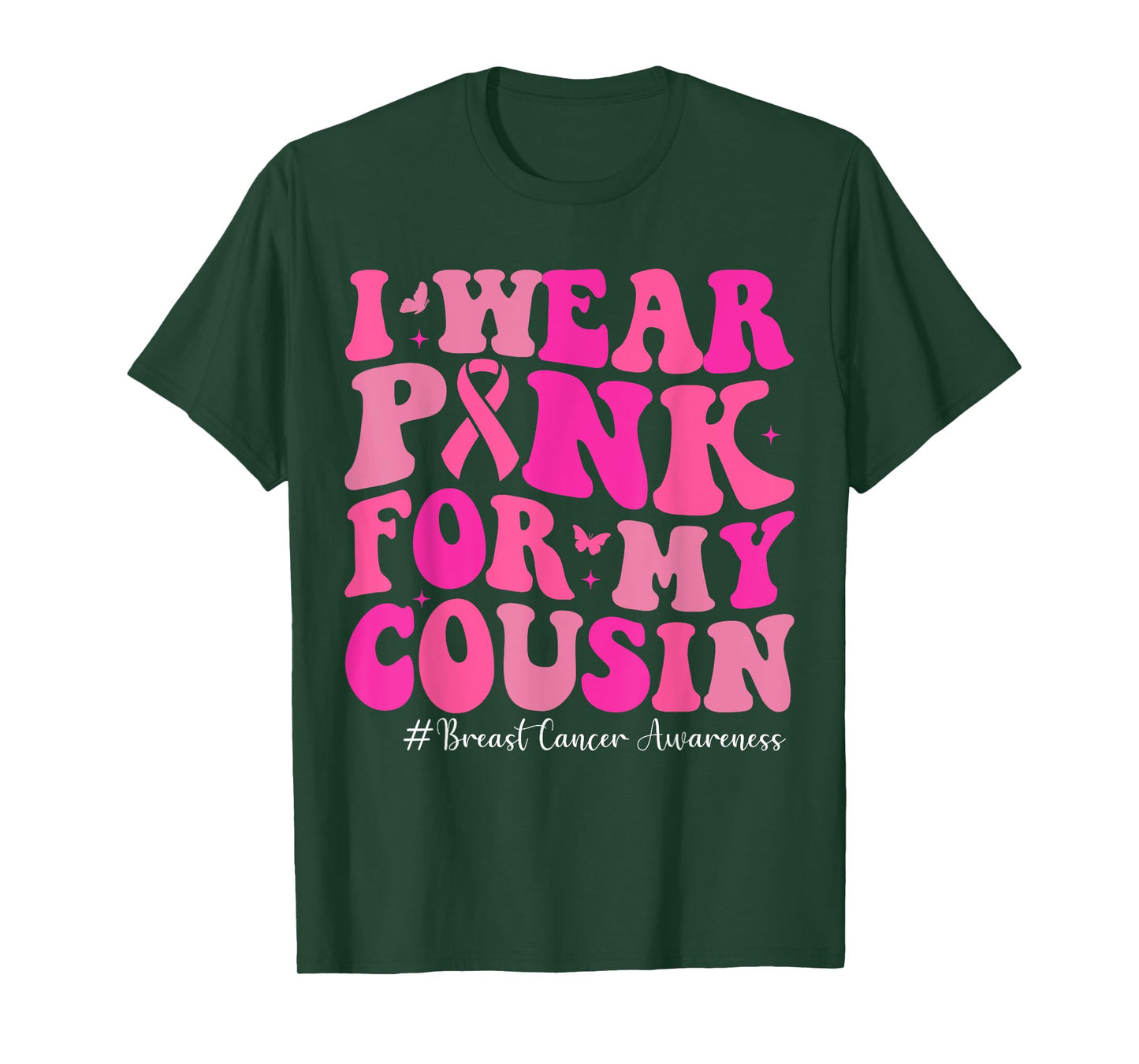 I Wear Pink for My Cousin Breast Cancer Awareness Family T-Shirt