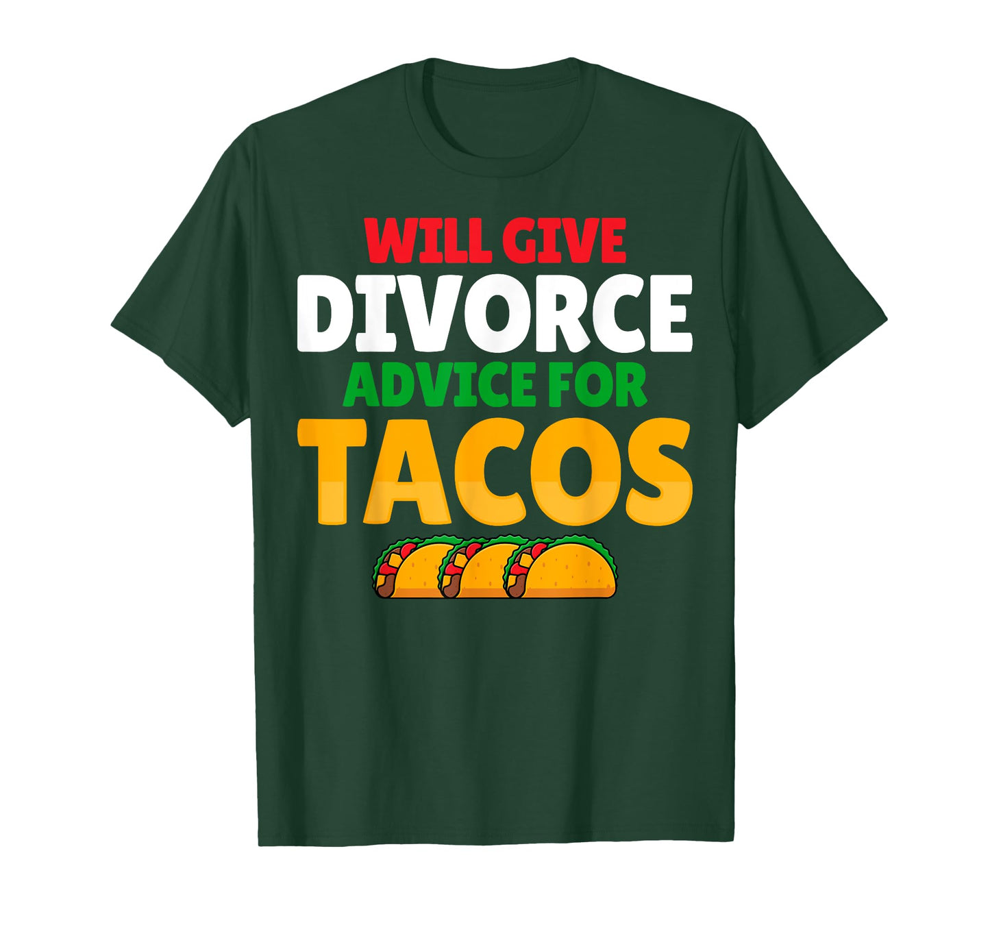Will Give Divorce Advice for Tacos - Breakup Divorce Party T-Shirt