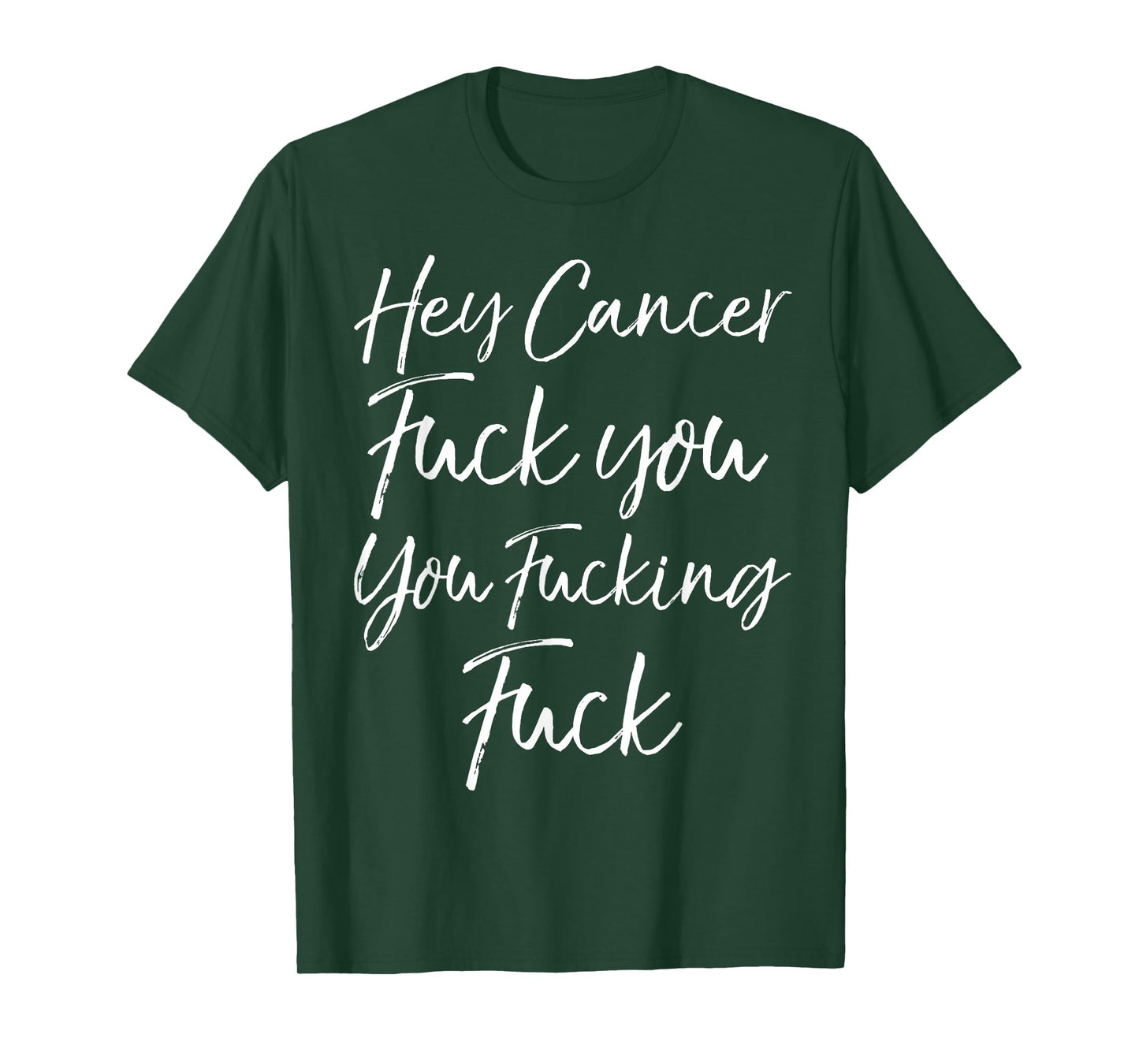 Funny Funk Cancer Gift Hey Cancer Fuck You You Fucking Fuck T-Shirt