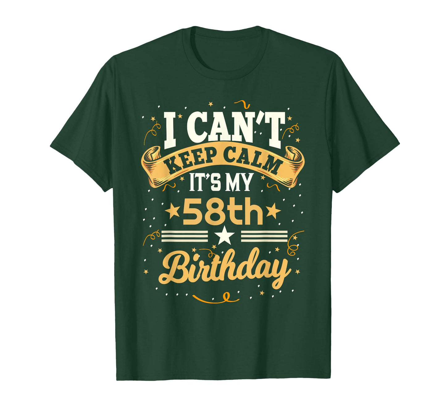 58 Year Old shirt I Can't Keep Calm It's My 58th Birthday T-Shirt