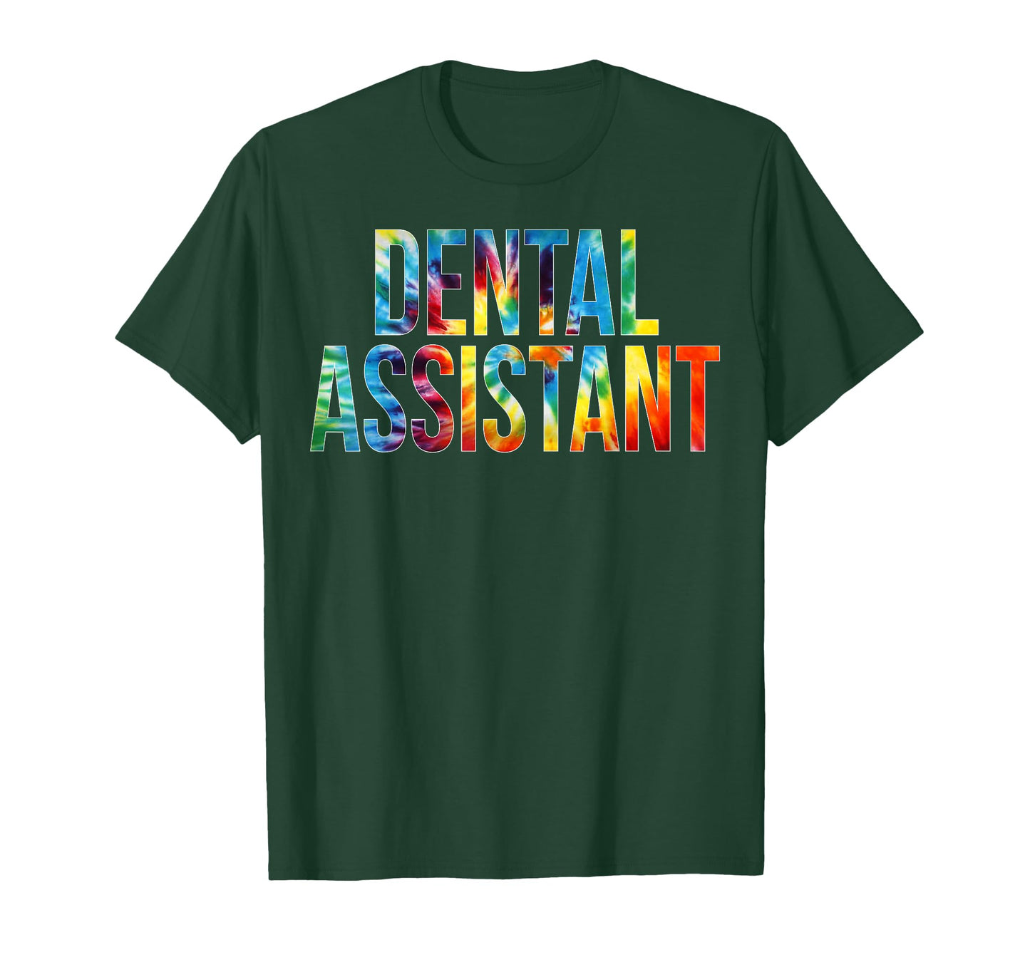 Dental Assistant Appreciation Day Tie Dye For Women For Work T-Shirt