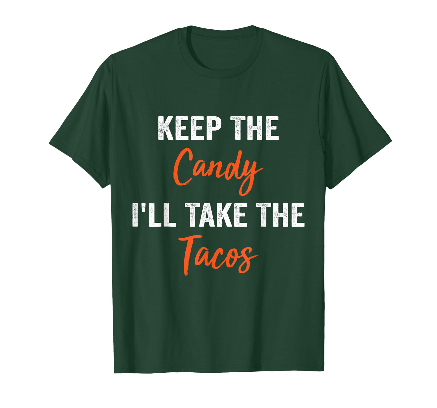Keep The Candy I'll Take The Tacos - Halloween Tacos Lover T-Shirt