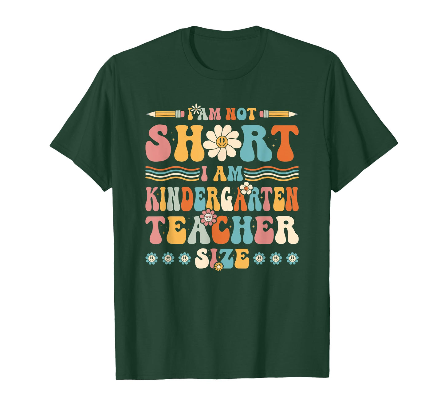 Im Not Short Im Kindergarten Teacher Size, Groovy Preschool Men Women Kids T-Shirt