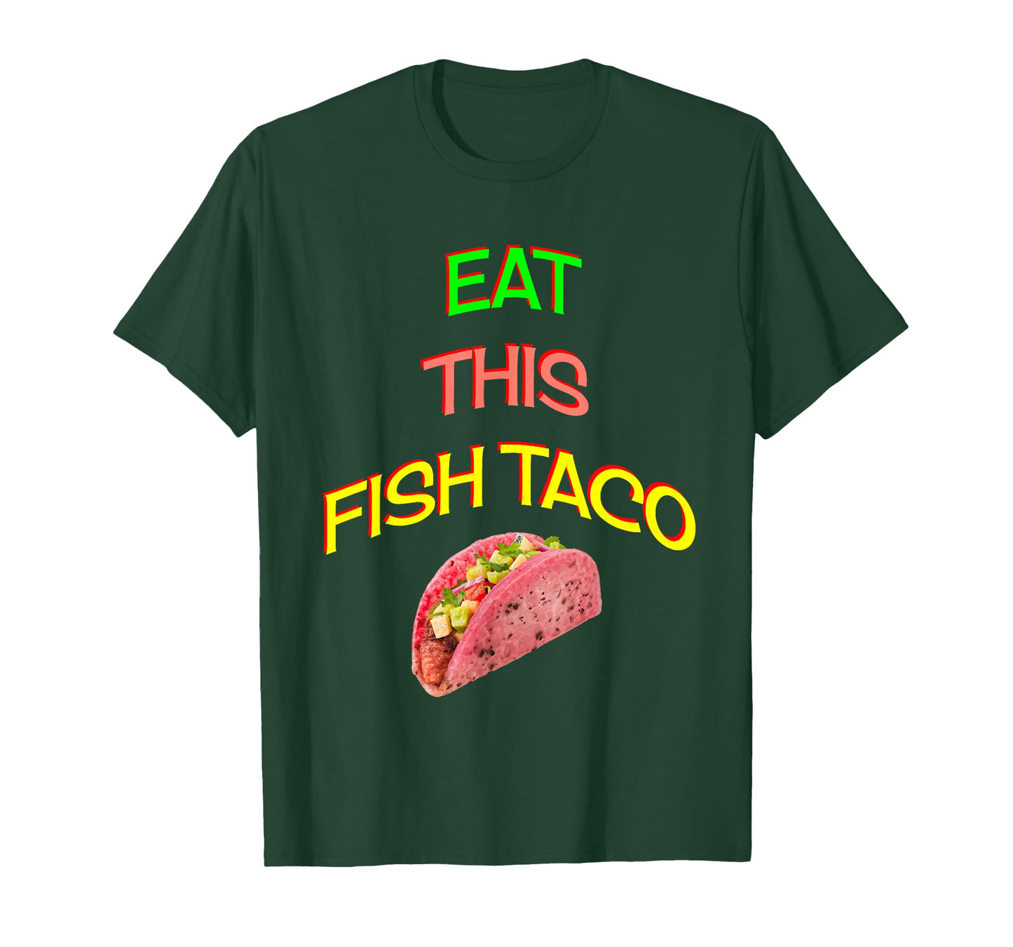 Eat This Fish Taco T-Shirt