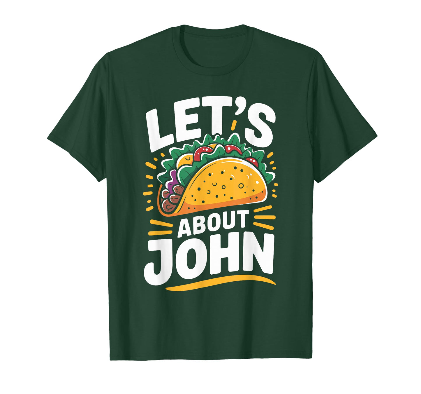 Let's Taco About JOHN T-Shirt Name Shirt Taco T-Shirt