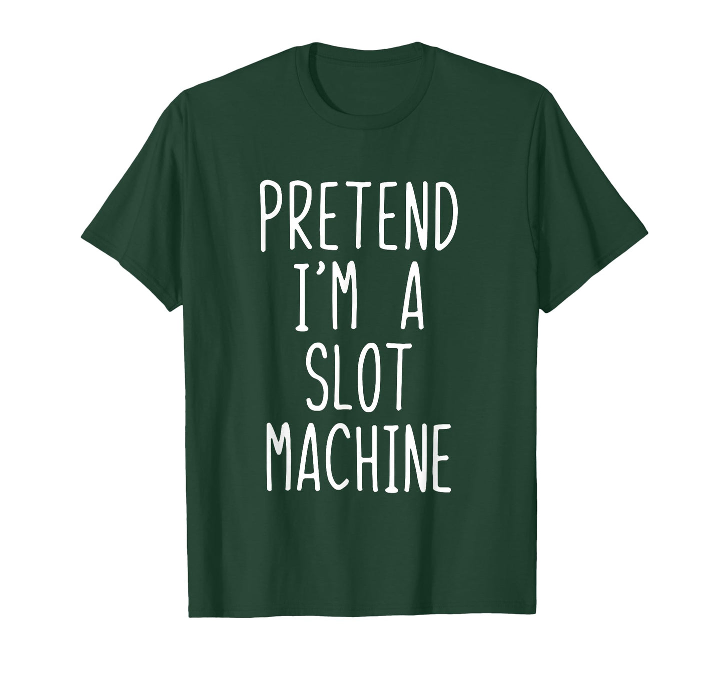Pretend I'm A Slot Machine Costume Halloween Lazy Adult Kids T-Shirt