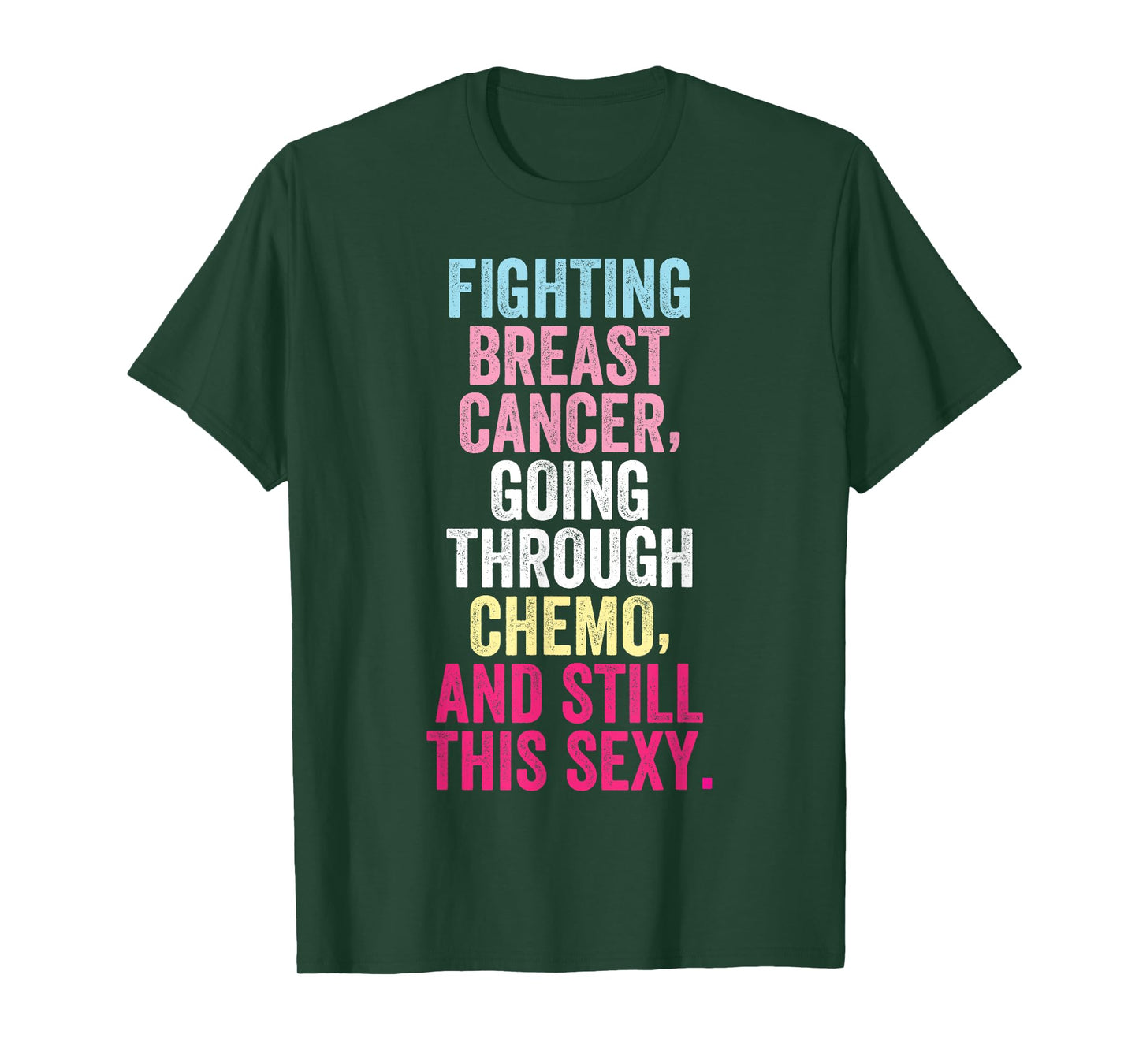 Fighting Breast Cancer Still Strong Breast Cancer Survivor T-Shirt