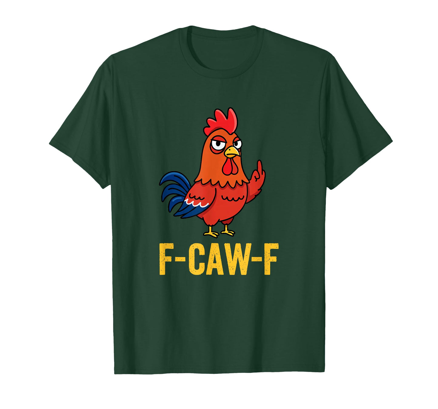 F-Caw-F Roster FF Tee Chicken Saying FCAWF T-Shirt