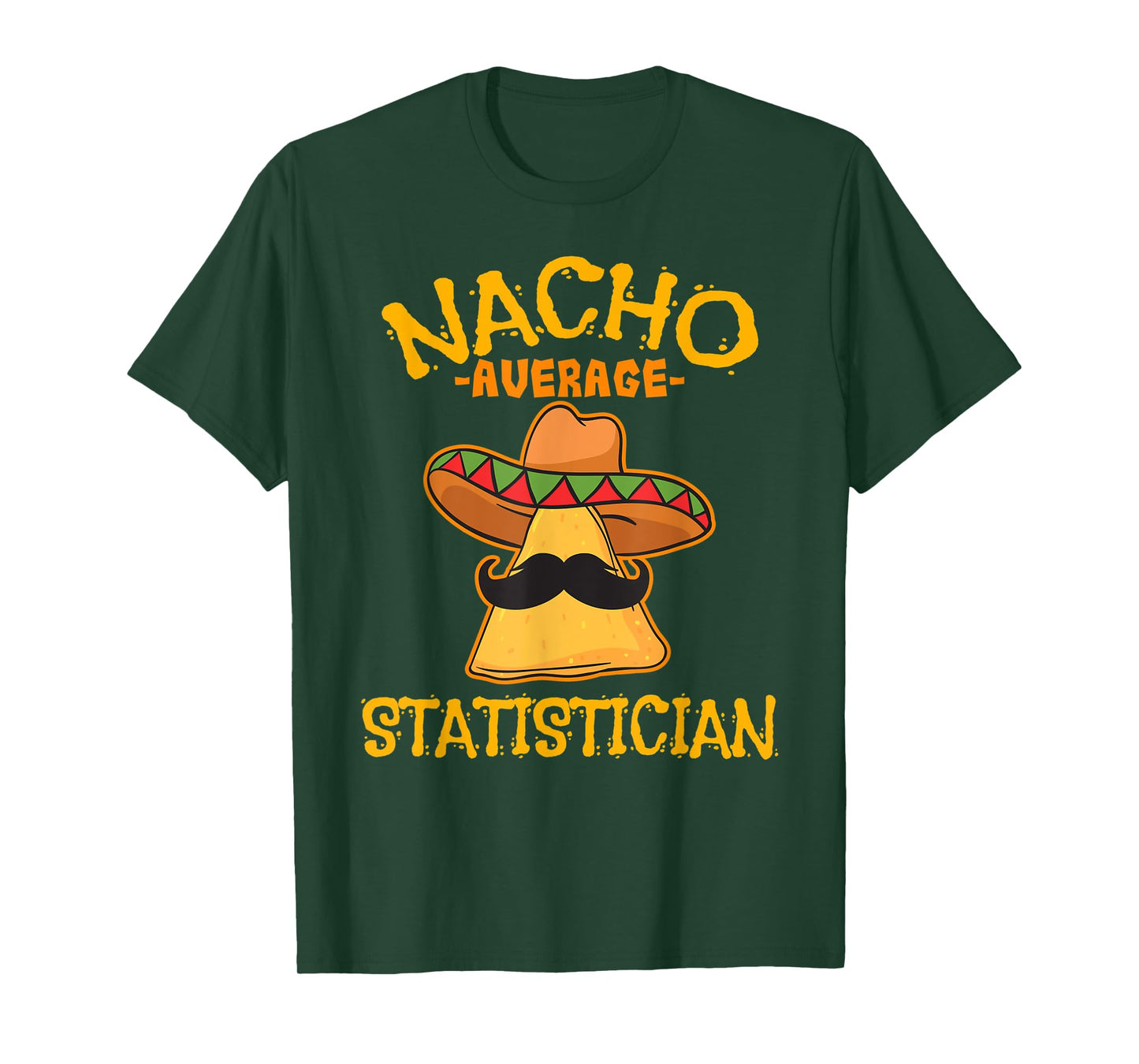 Nacho Average Statistician Mexican Cinco De Mayo Statistics T-Shirt