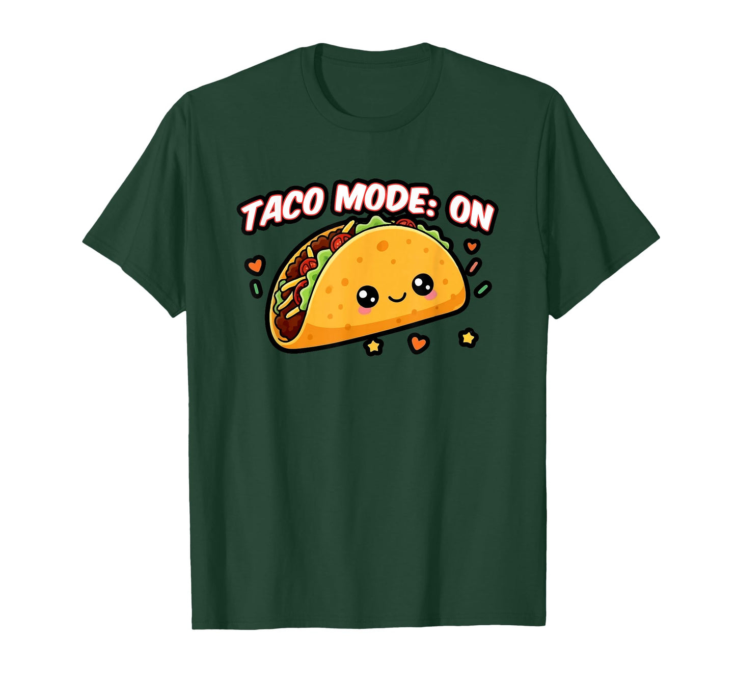Taco Mode: On, Cute Taco Lover Mexican Food Graphic T-Shirt