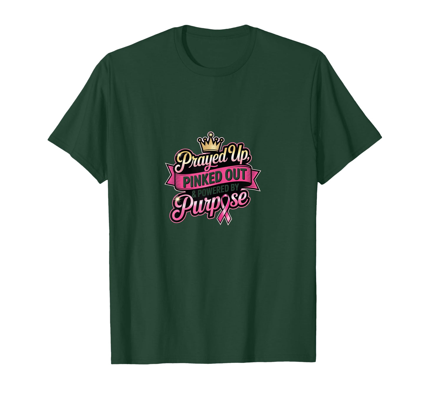 Prayed Up, Pinked Out & Powered by Purpose T-Shirt