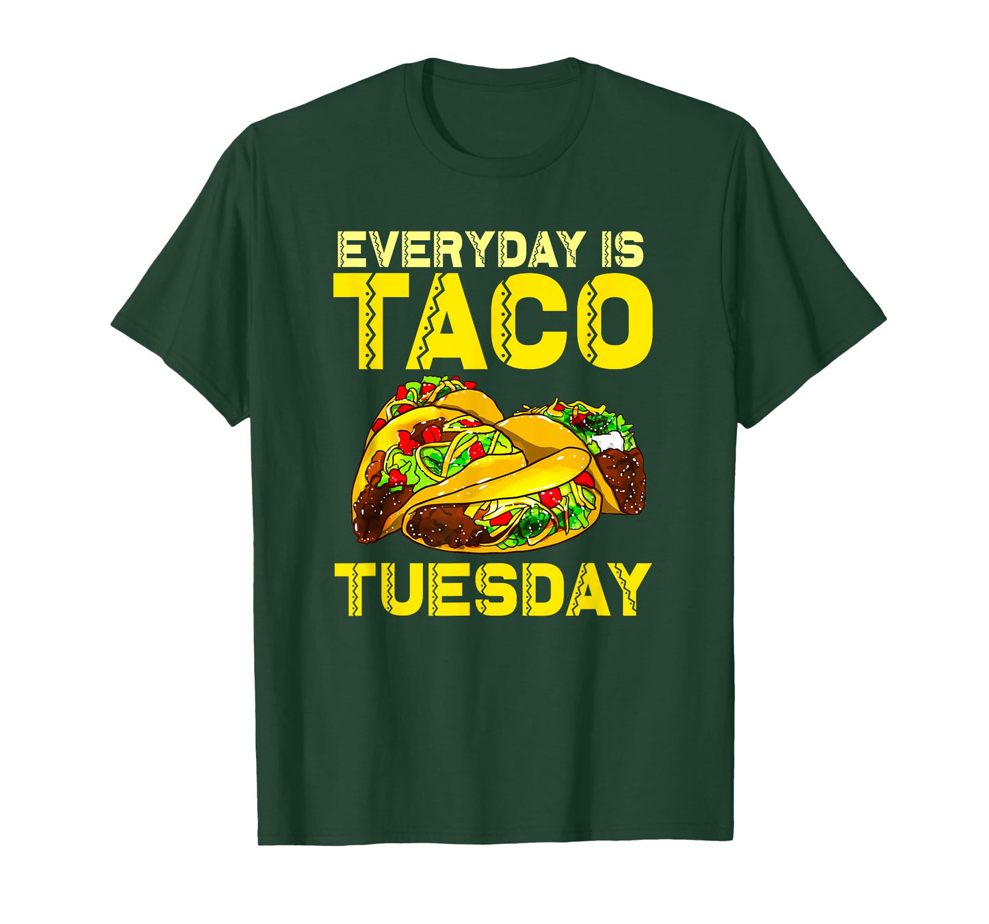 Taco Party Everyday Is Taco Tuesday For Men Women Kids T-Shirt