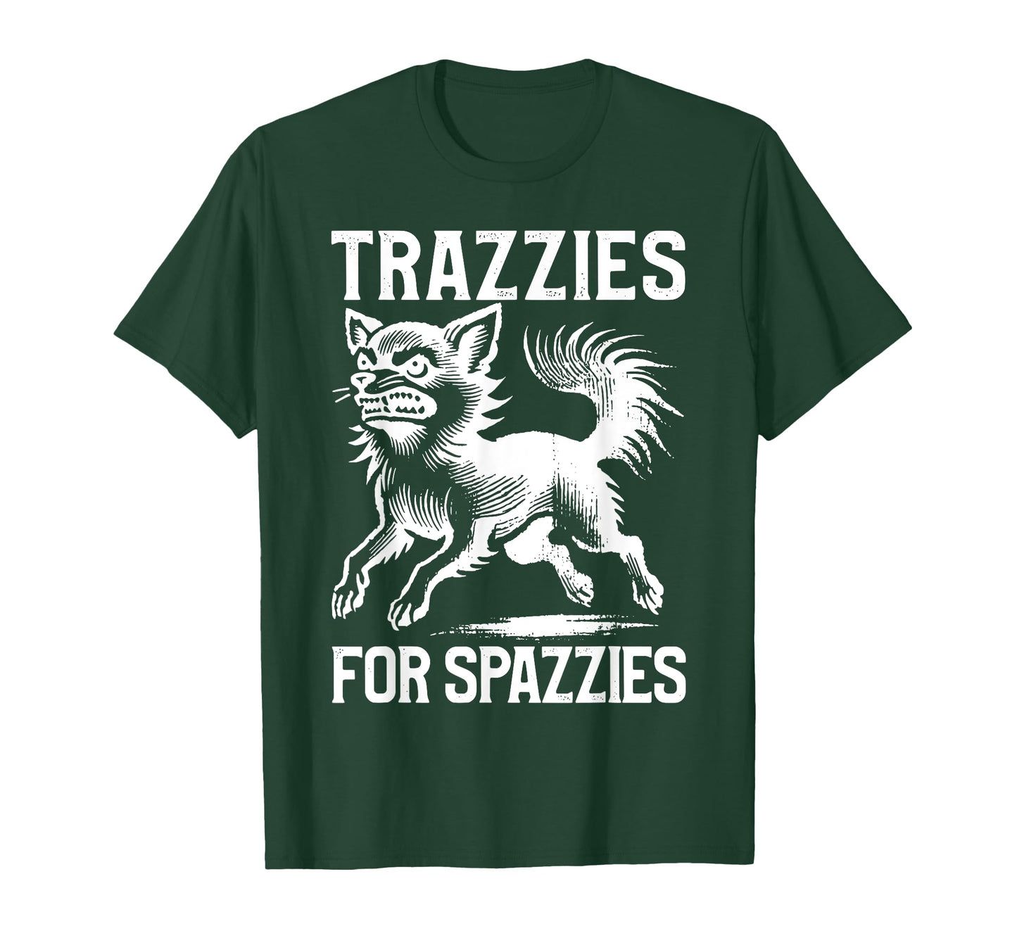 Trazzies For Spazzies Funny Vet Tech Dog Mom Chihuahua Lover T-Shirt