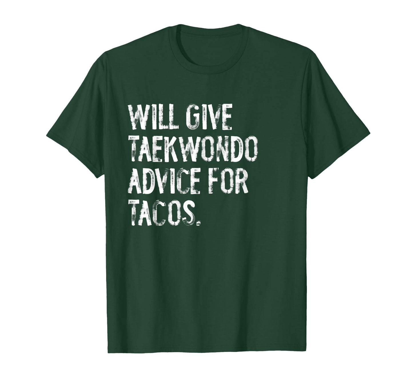 Will Give Taekwondo Advice For Tacos Funny Martial Arts T-Shirt