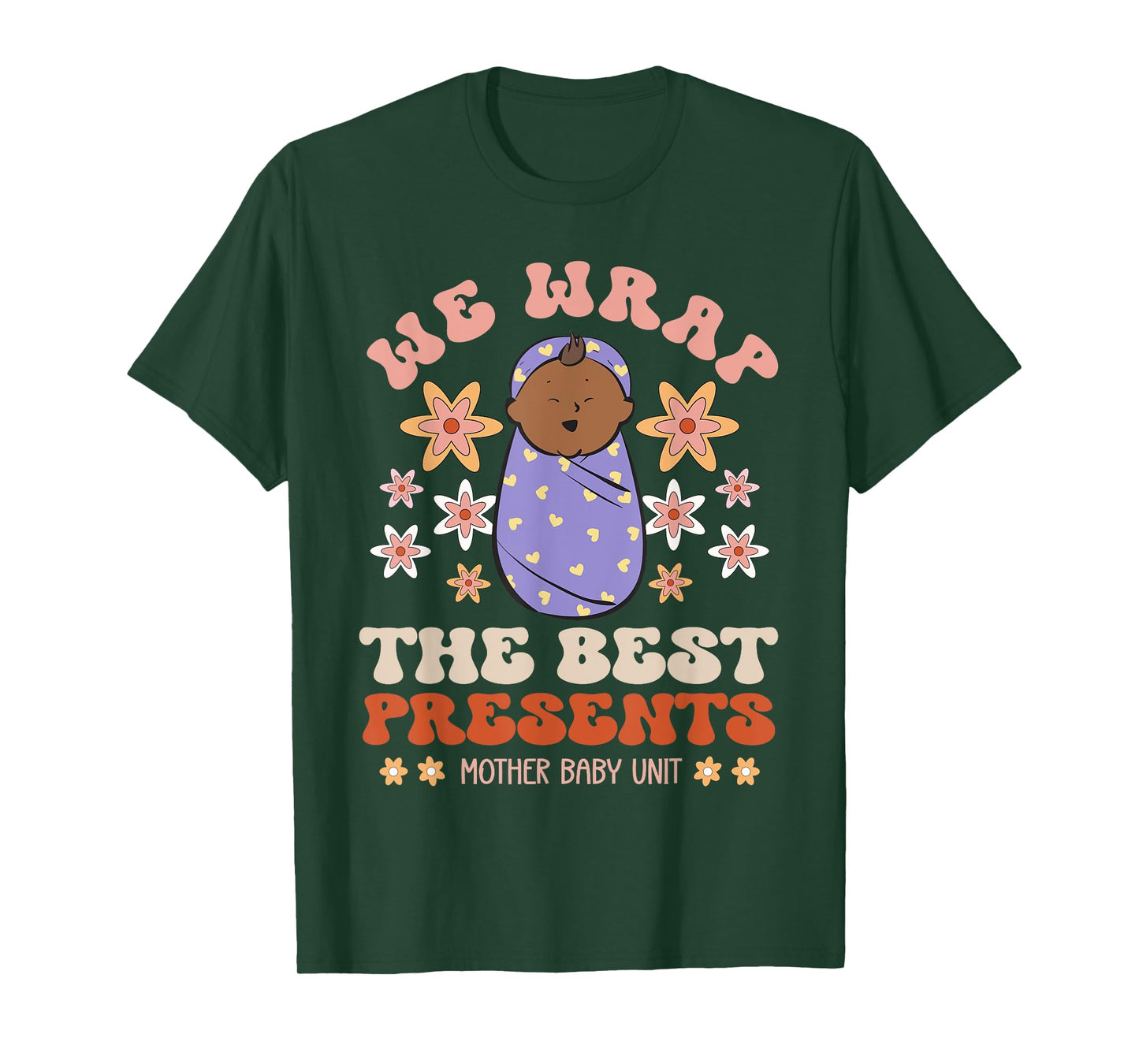 Mother Baby Unit Postpartum Nurse NICU Labor Delivery Nurse T-Shirt